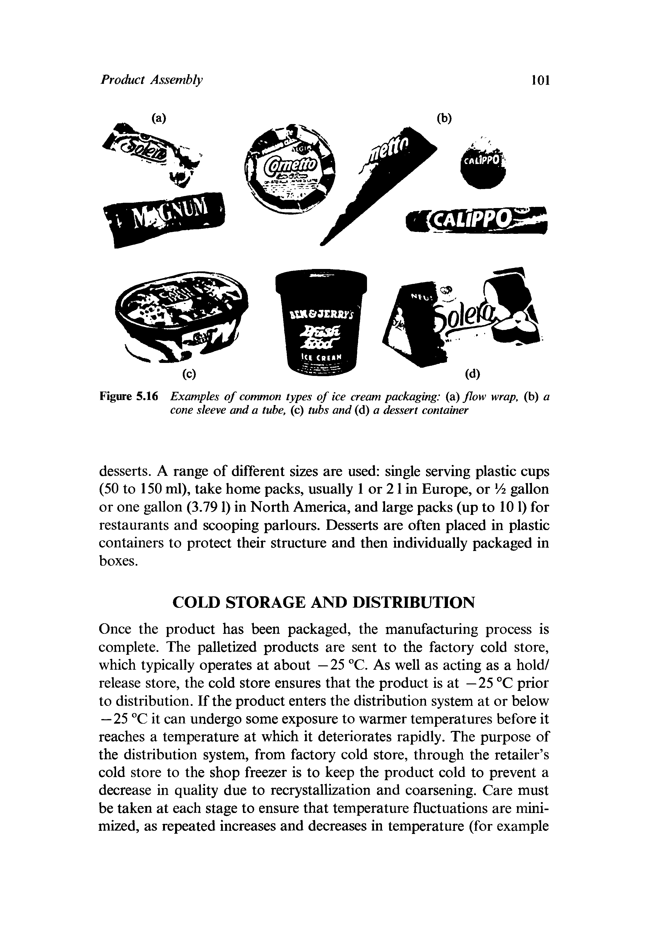 Figure 5.16 Examples of common types of ice cream packaging (a) flow wrap, (b) a cone sleeve and a tube, (c) tubs and (d) a dessert container...