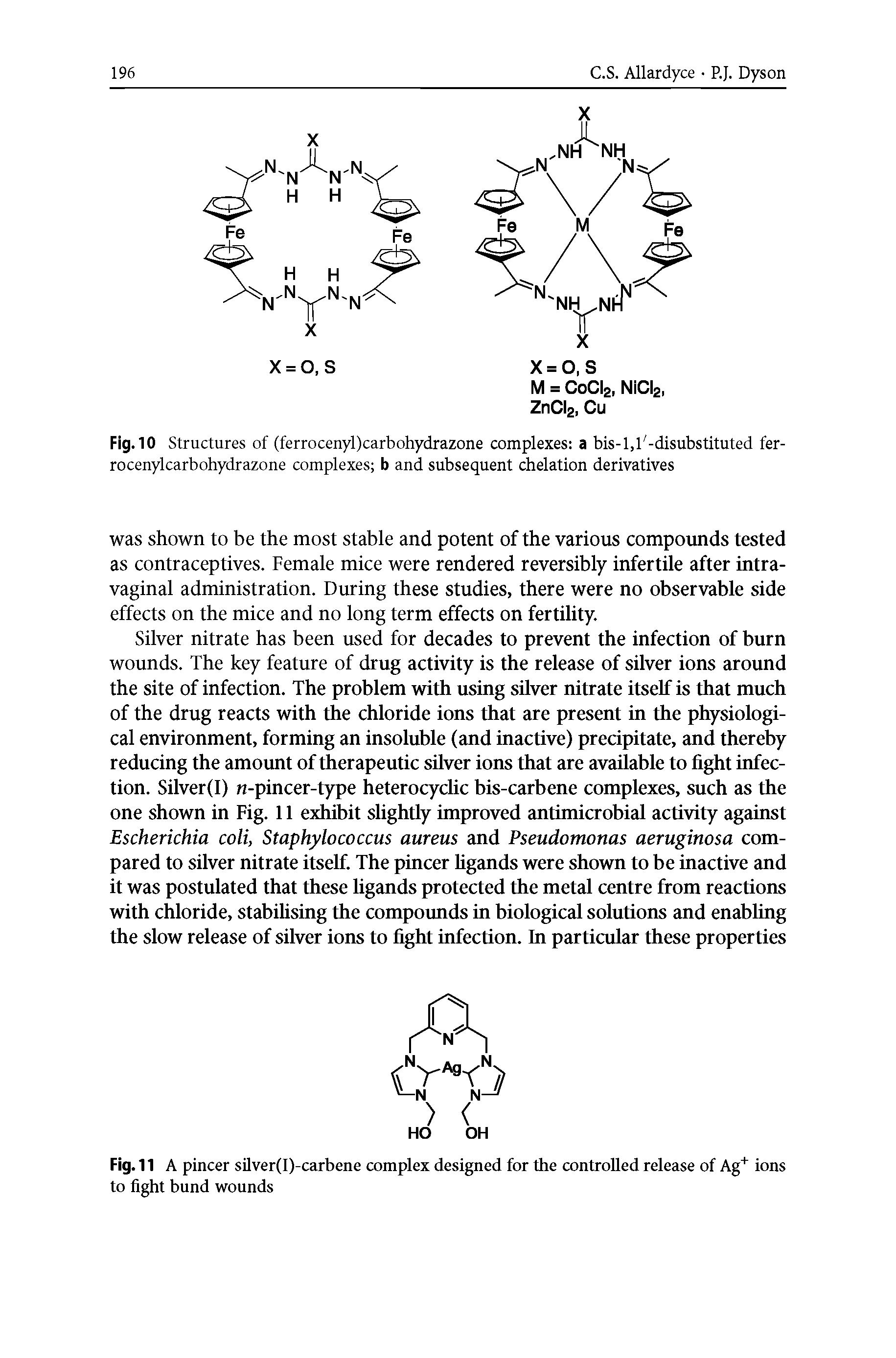 Fig. 11 A pincer silver(I)-carbene complex designed for the controlled release of Ag ions to fight bund wounds...