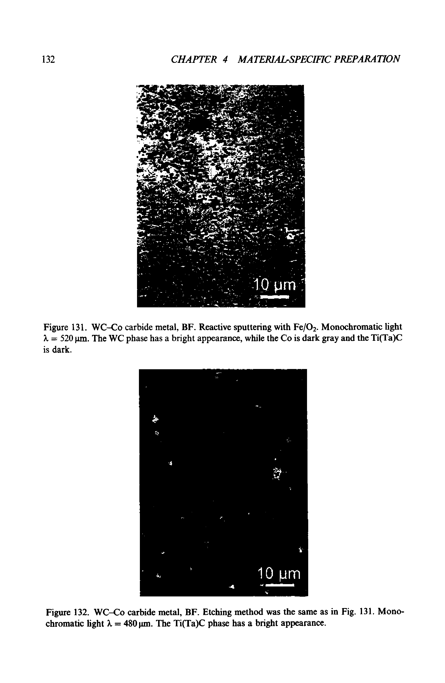 Figure 131. WC-Co carbide metal, BF. Reactive sputtering with Fe/02- Monochromatic light X = 520 pm. The WC phase has a bright appearance, while the Co is dark gray and the Ti(Ta)C is dark.