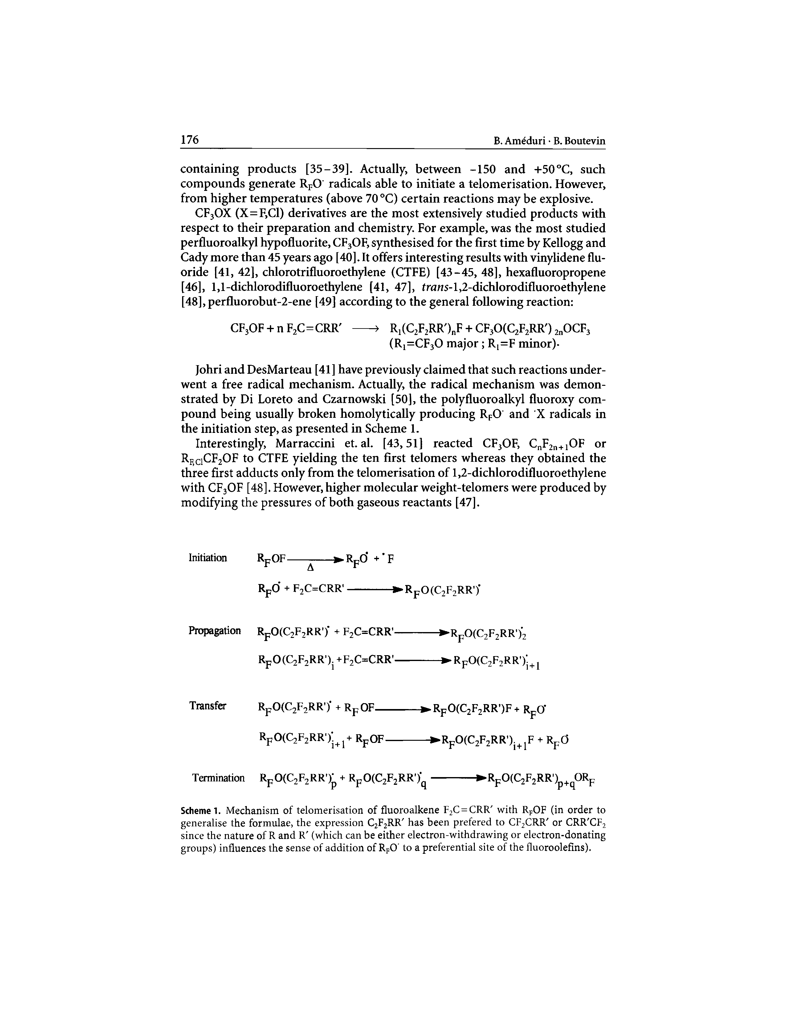 Scheme 1. Mechanism of telomerisation of fluoroalkene F2C = CRR with RpOF (in order to generalise the formulae, the expression C2F2RR has been prefered to CF2CRR or CRR CF2 since the nature of R and R (which can be either electron-withdrawing or electron-donating groups) influences the sense of addition of RfO to a preferential site of the fluoroolefins).