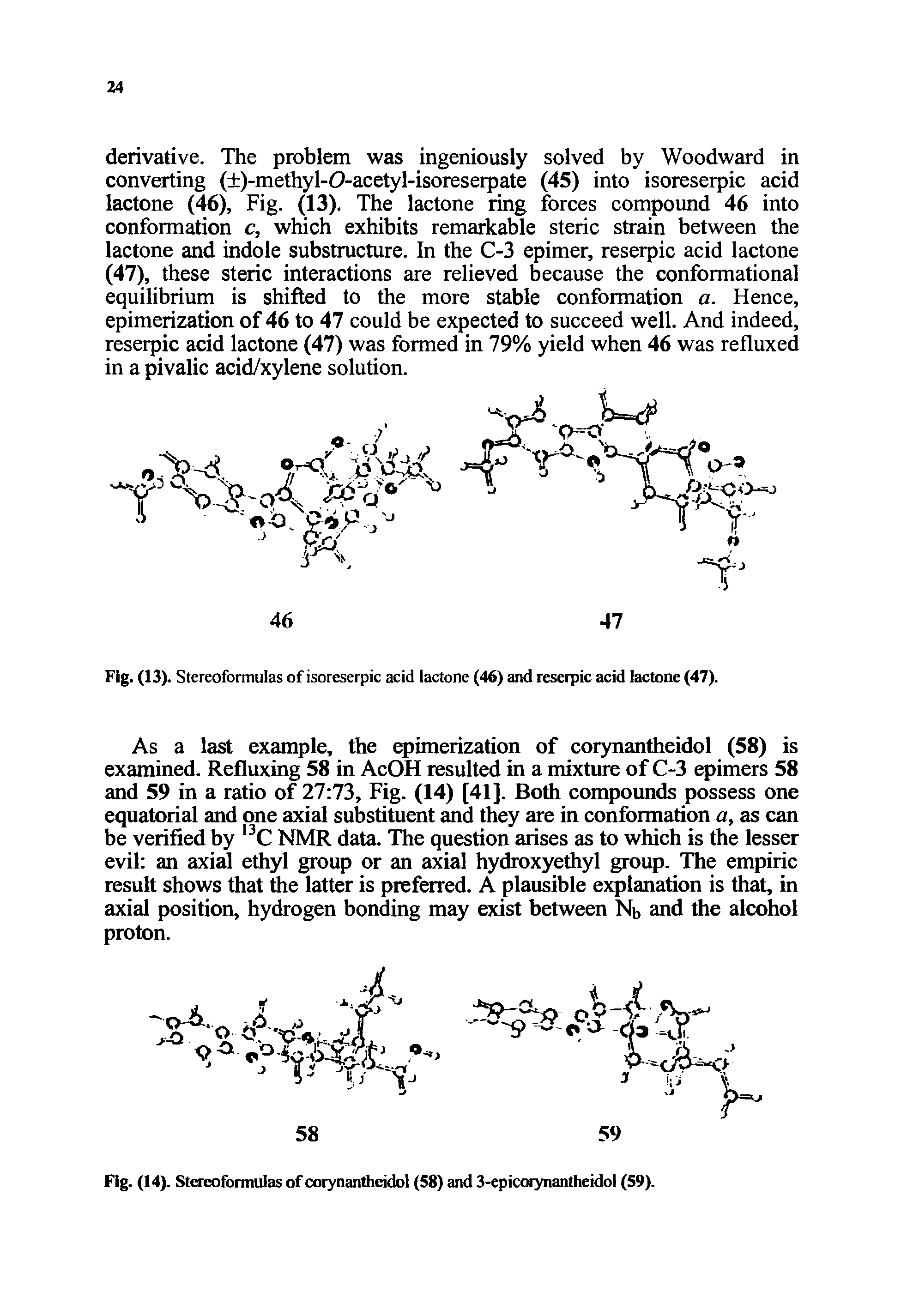 Fig. (13). Stereoformulas of isoreserpic acid lactone (46) and reserpic acid lactone (47).