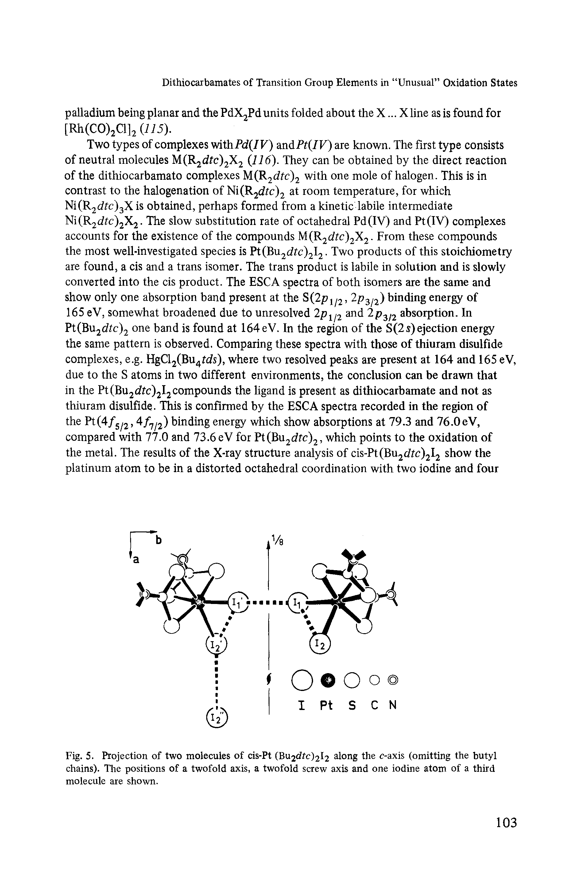 Fig. 5. Projection of two molecules of cis-Pt (Bu2dfe)2l2 along the c-axis (omitting the butyl chains). The positions of a twofold axis, a twofold screw axis and one iodine atom of a third molecule axe shown.