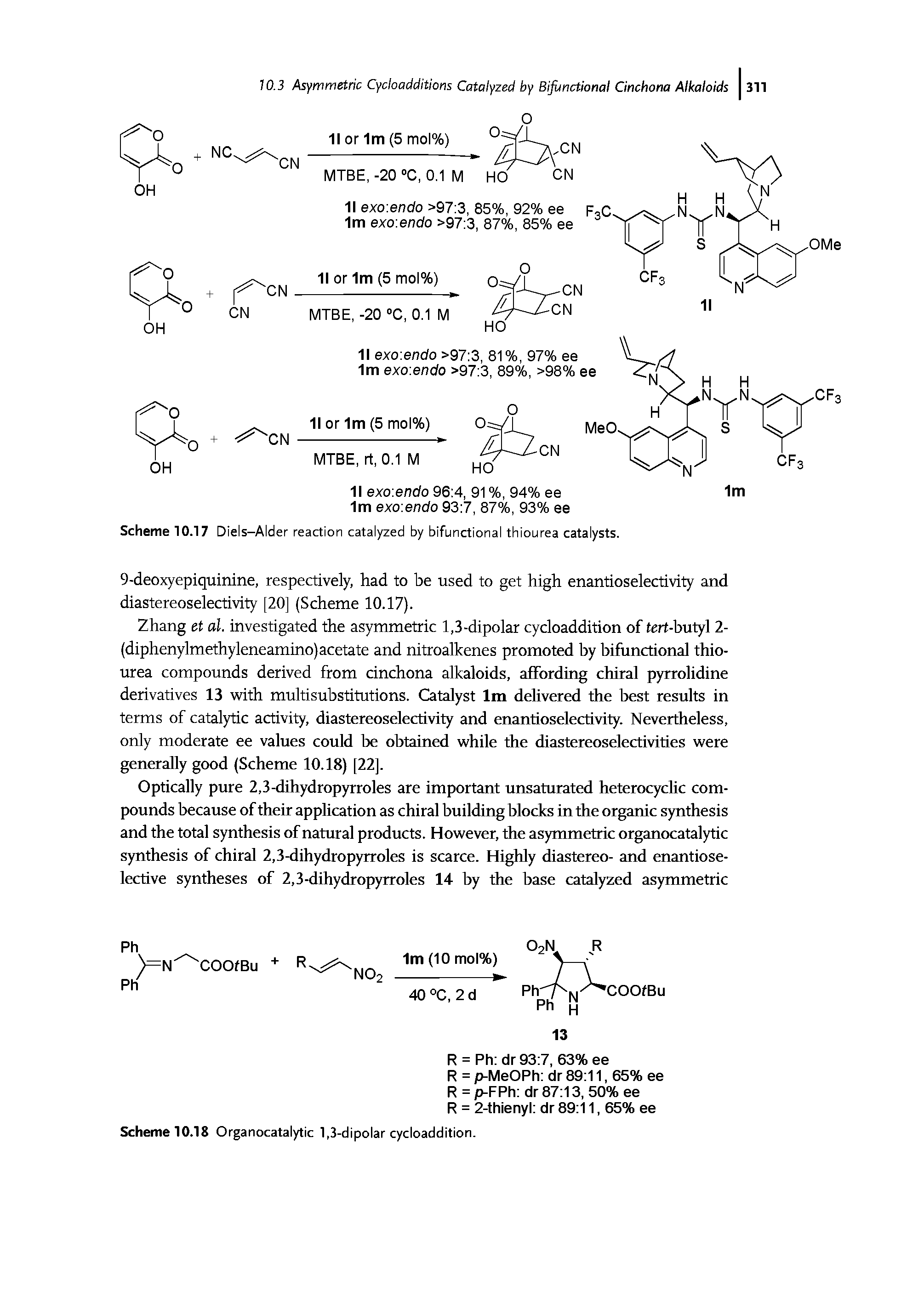 Scheme 10.17 Diels-Alder reaction catalyzed by bifunctional thiourea catalysts.