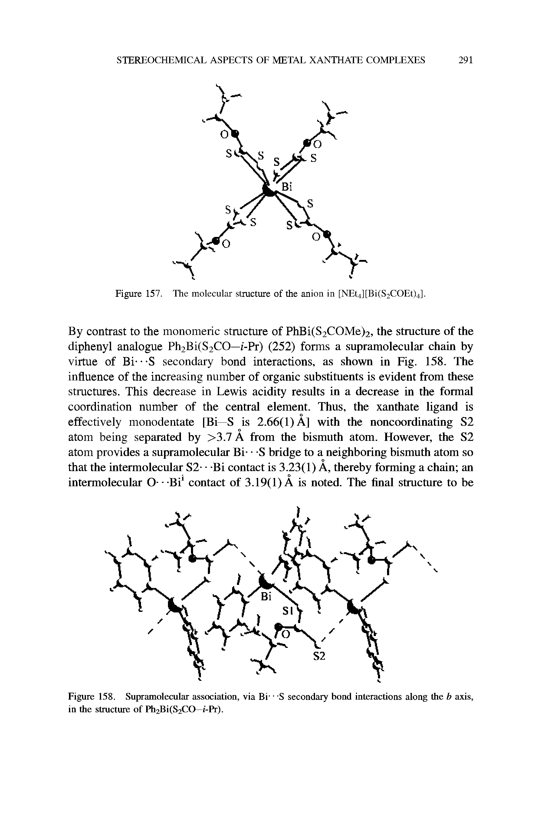 Figure 158. Supramolecular association, via Bi1 S secondary bond interactions along the b axis, in the structure of Ph2Bi(S2CO—r-Pr).