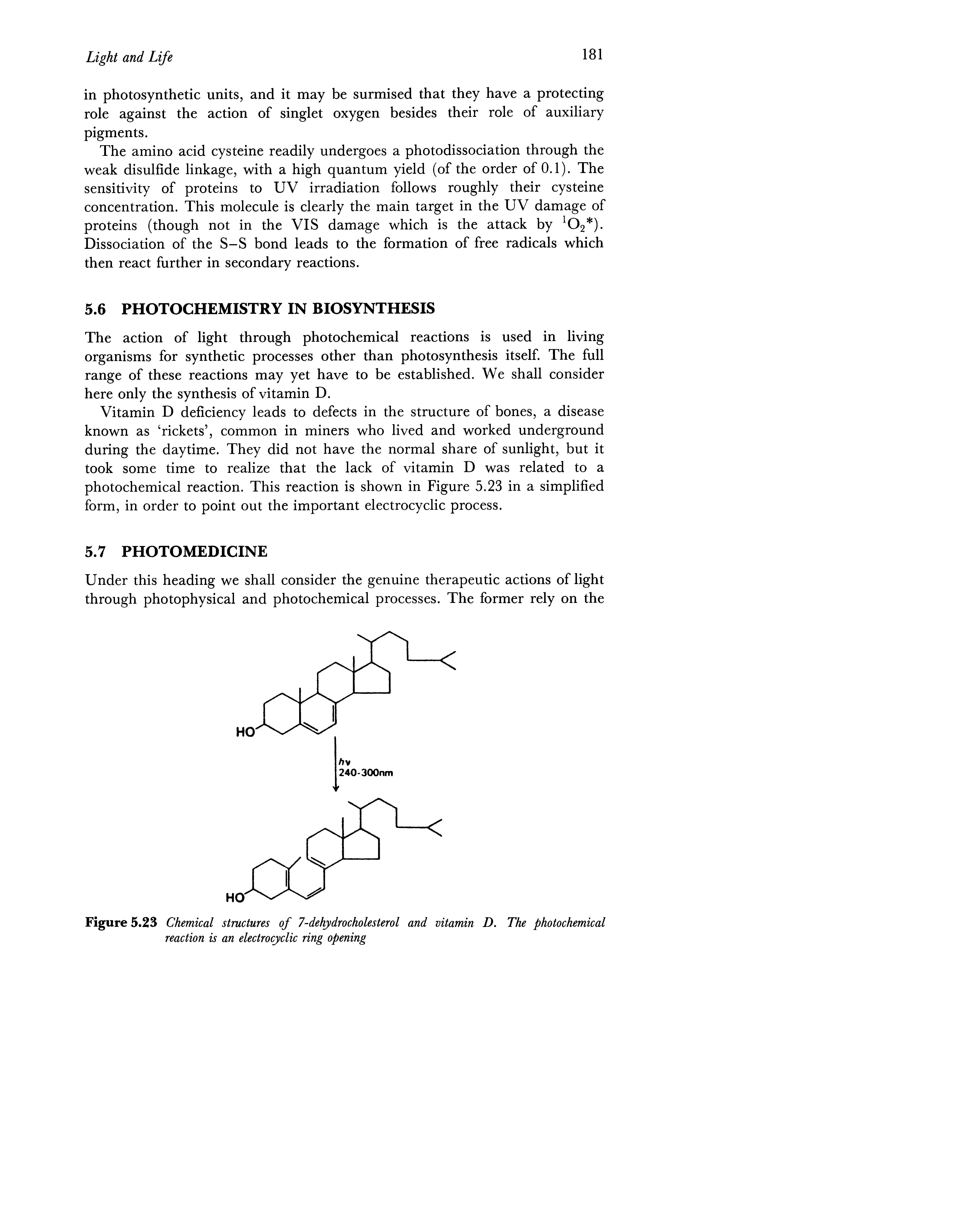 Figure 5.23 Chemical structures of 7-dehydrocholesterol and vitamin D. The photochemical reaction is an electrocyclic ring opening...