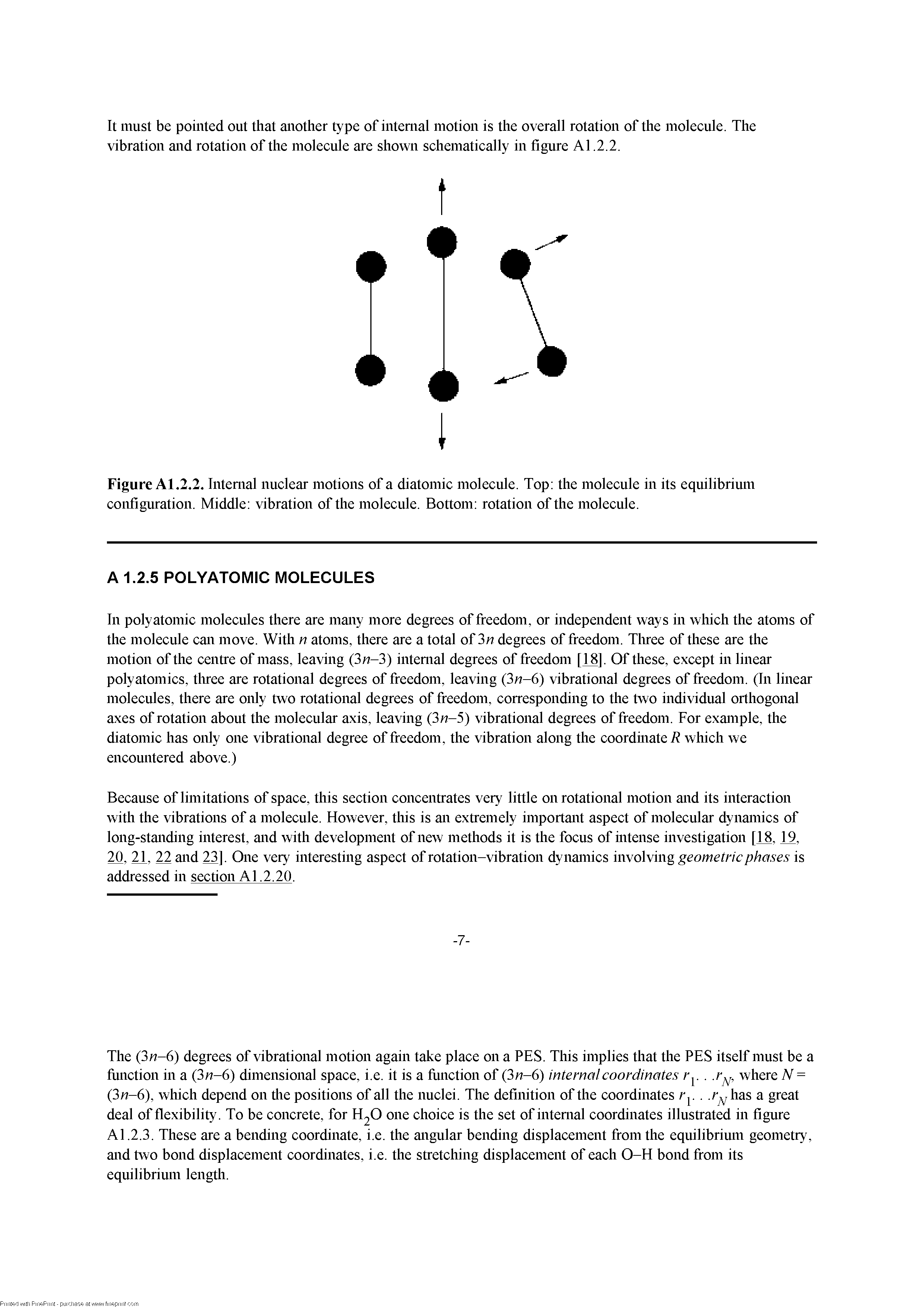 Figure Al.2.2. Internal nuclear motions of a diatomic molecule. Top the molecule in its equilibrium configuration. Middle vibration of the molecule. Bottom rotation of the molecule.