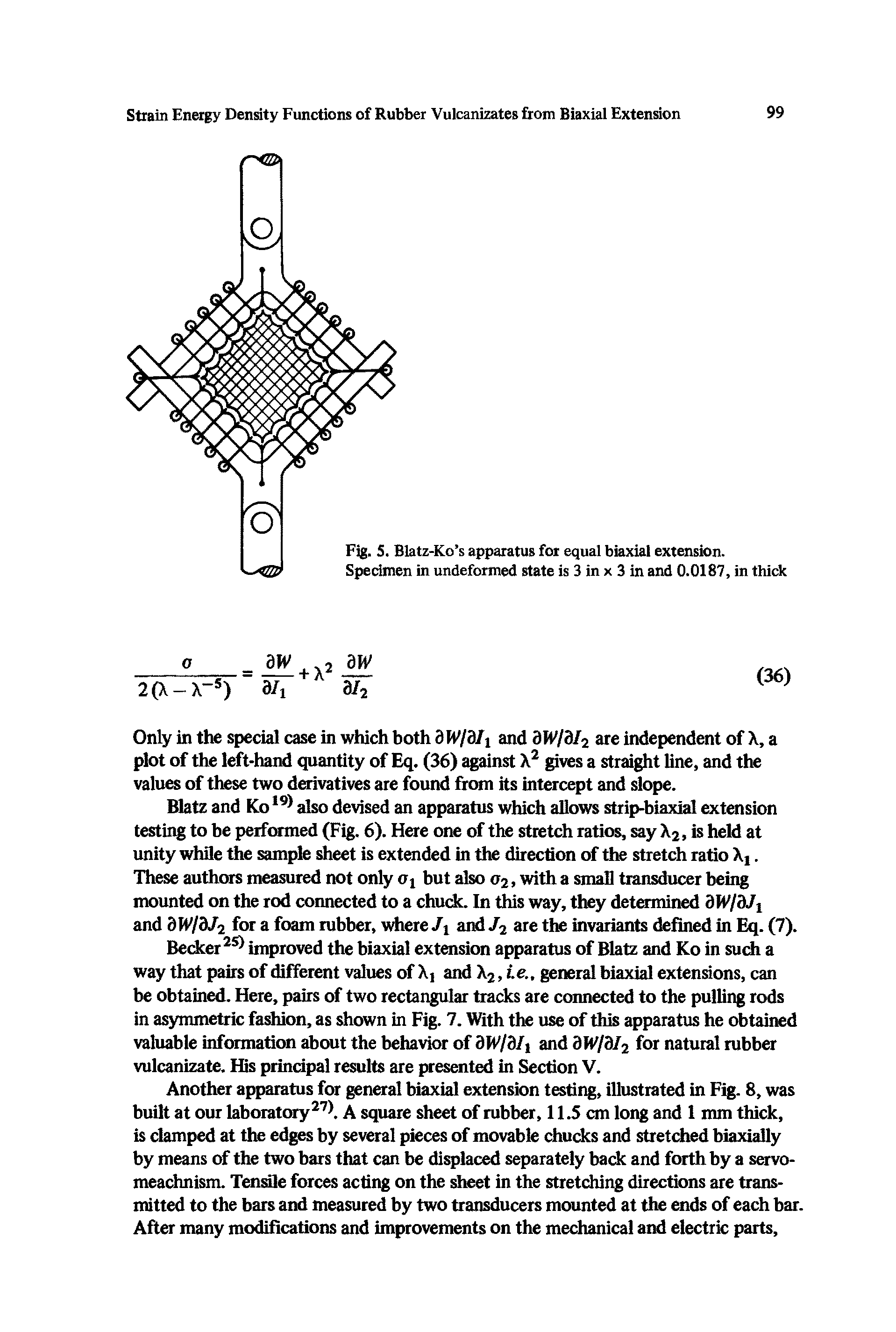 Fig. 5. Blatz-Ko s apparatus for equal biaxial extension. Specimen in undeformed state is 3 in x 3 in and 0.0187, in thick...