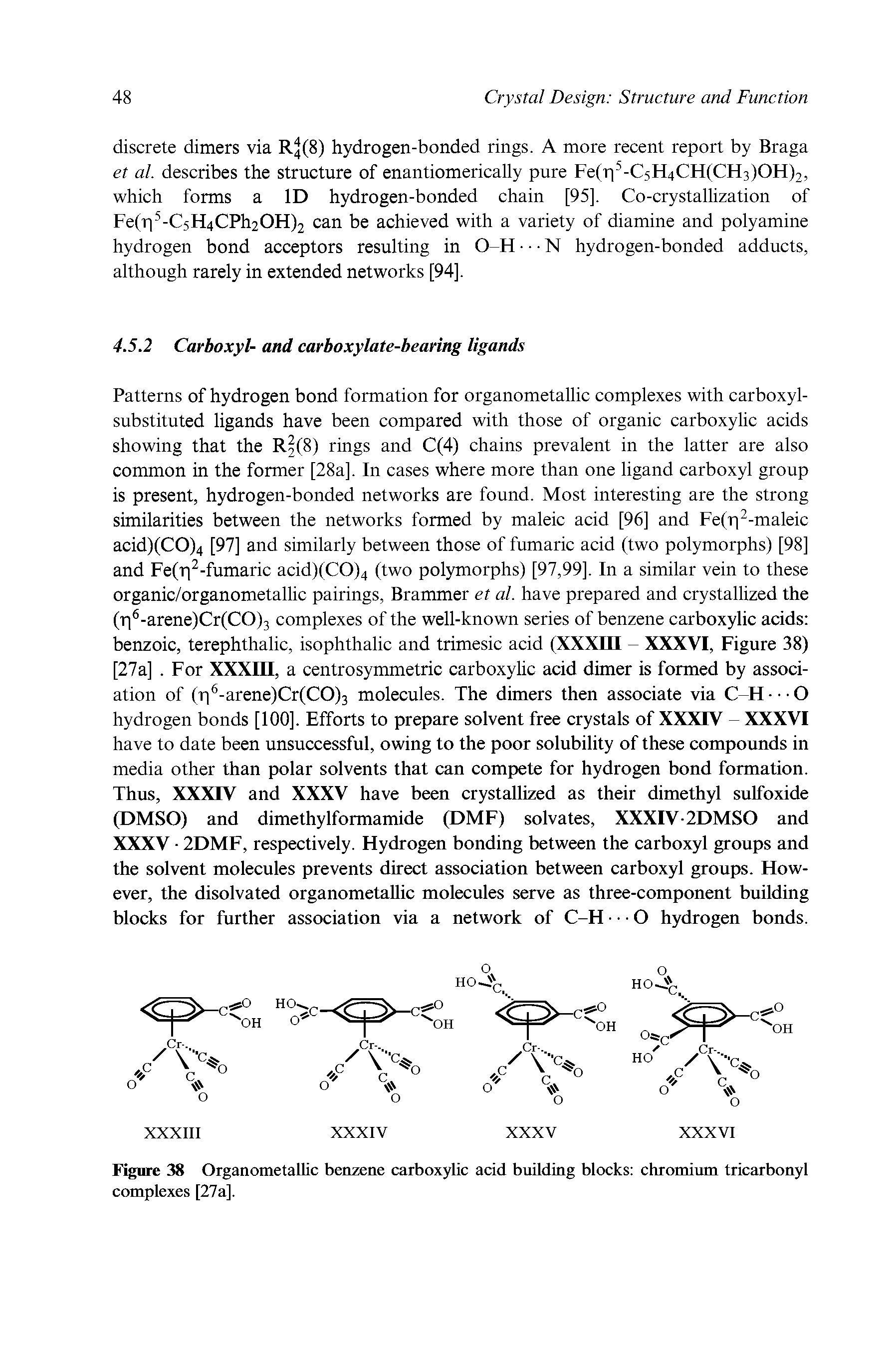 Figure 38 Organometallic benzene carboxylic acid building blocks chromium tricarbonyl complexes [27a].