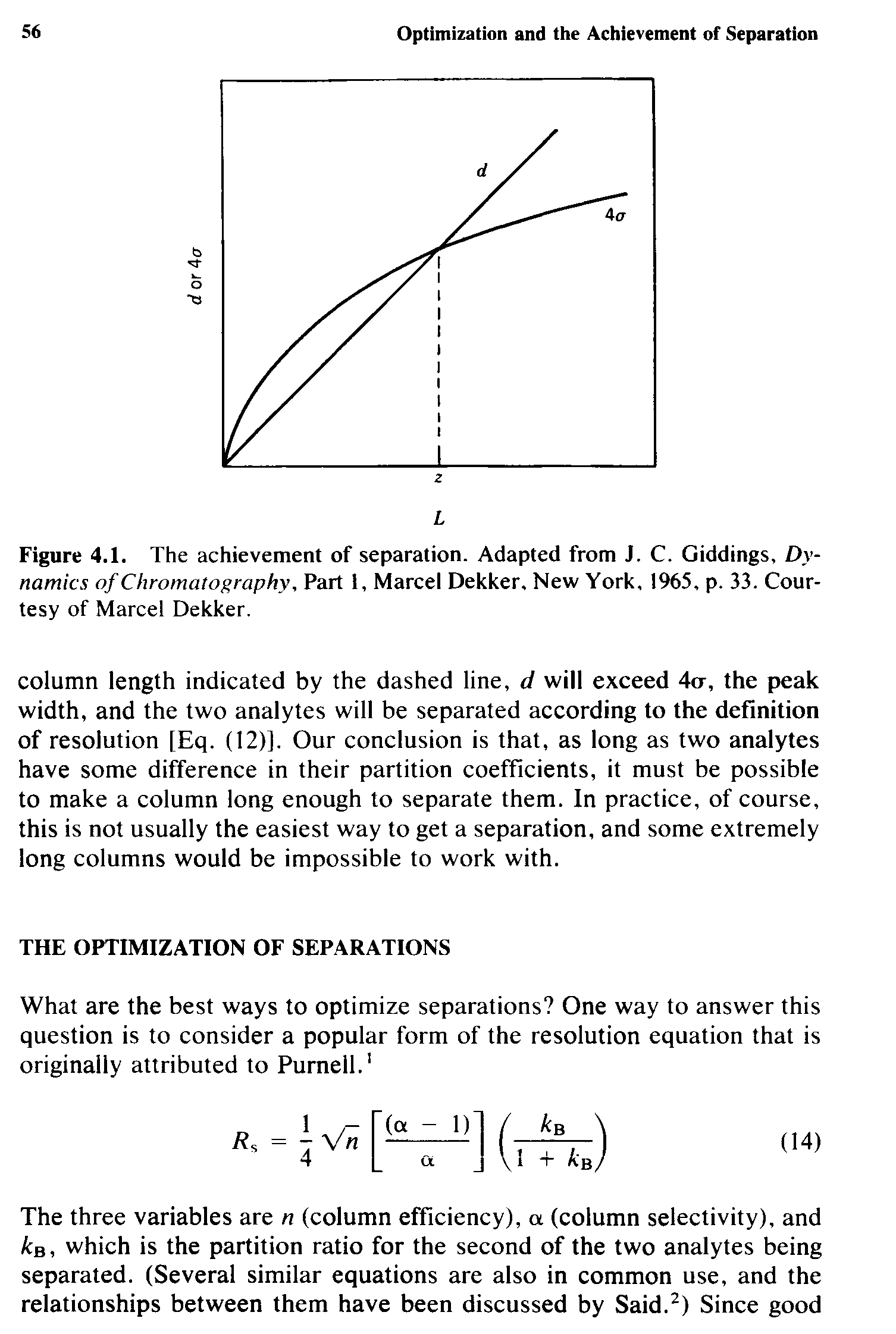 Figure 4.1. The achievement of separation. Adapted from J. C. Giddings, Dynamics of Chromatography, Part 1, Marcel Dekker, New York, 1965, p. 33. Courtesy of Marcel Dekker.