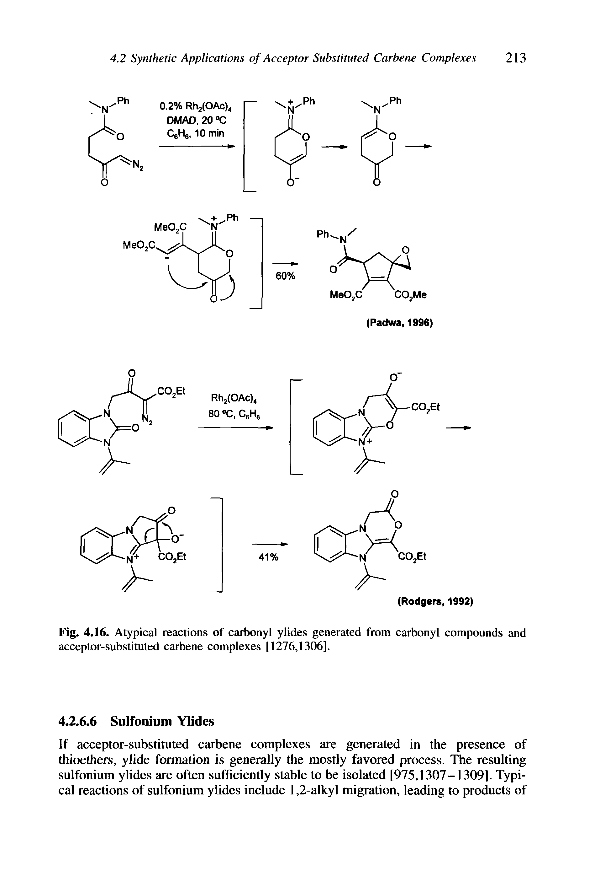 Fig. 4.16. Atypical reactions of carbonyl ylides generated from carbonyl compounds and acceptor-substituted carbene complexes [1276,1306],...