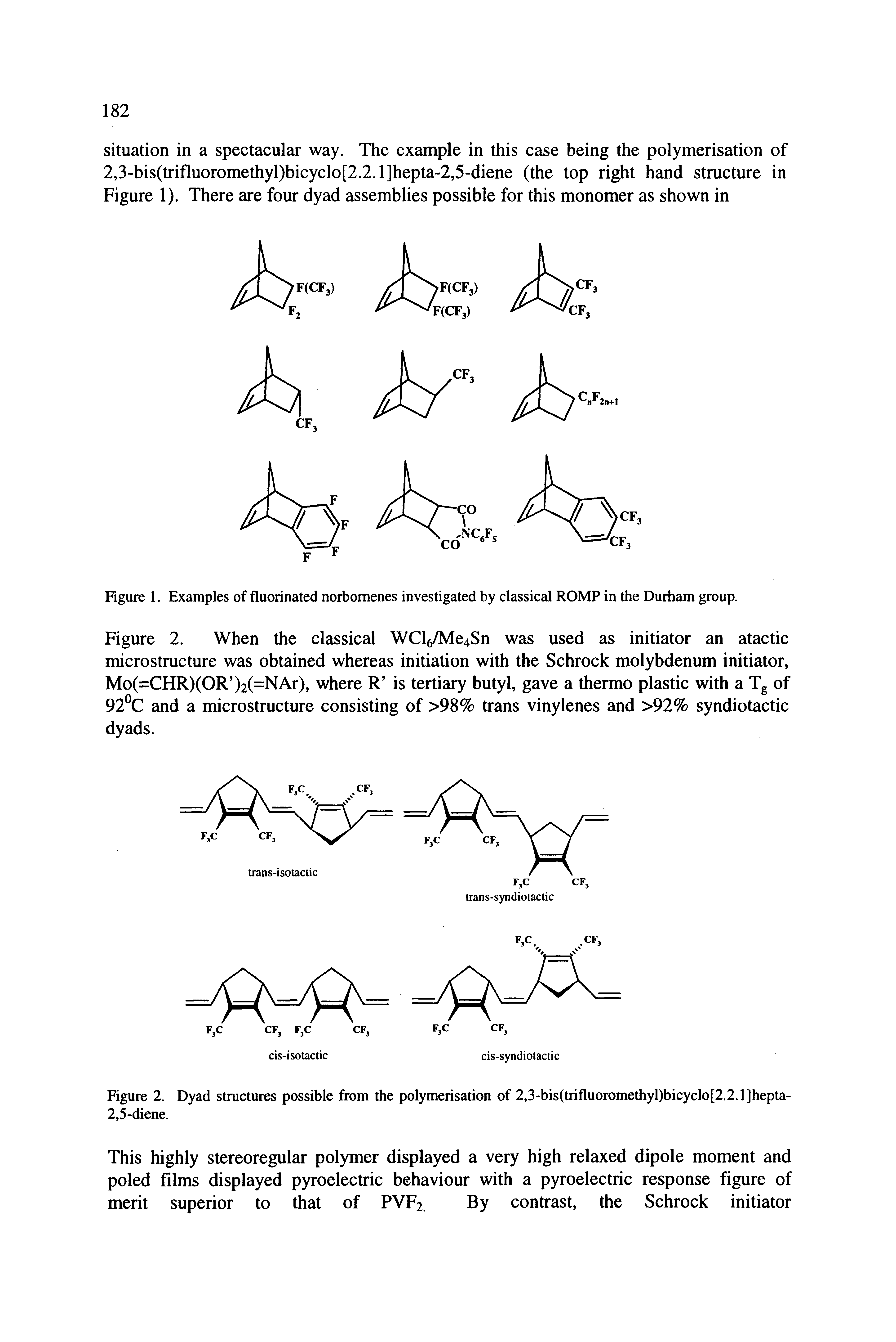 Figure 1. Examples of fluorinated norbomenes investigated by classical ROMP in the Durham group.