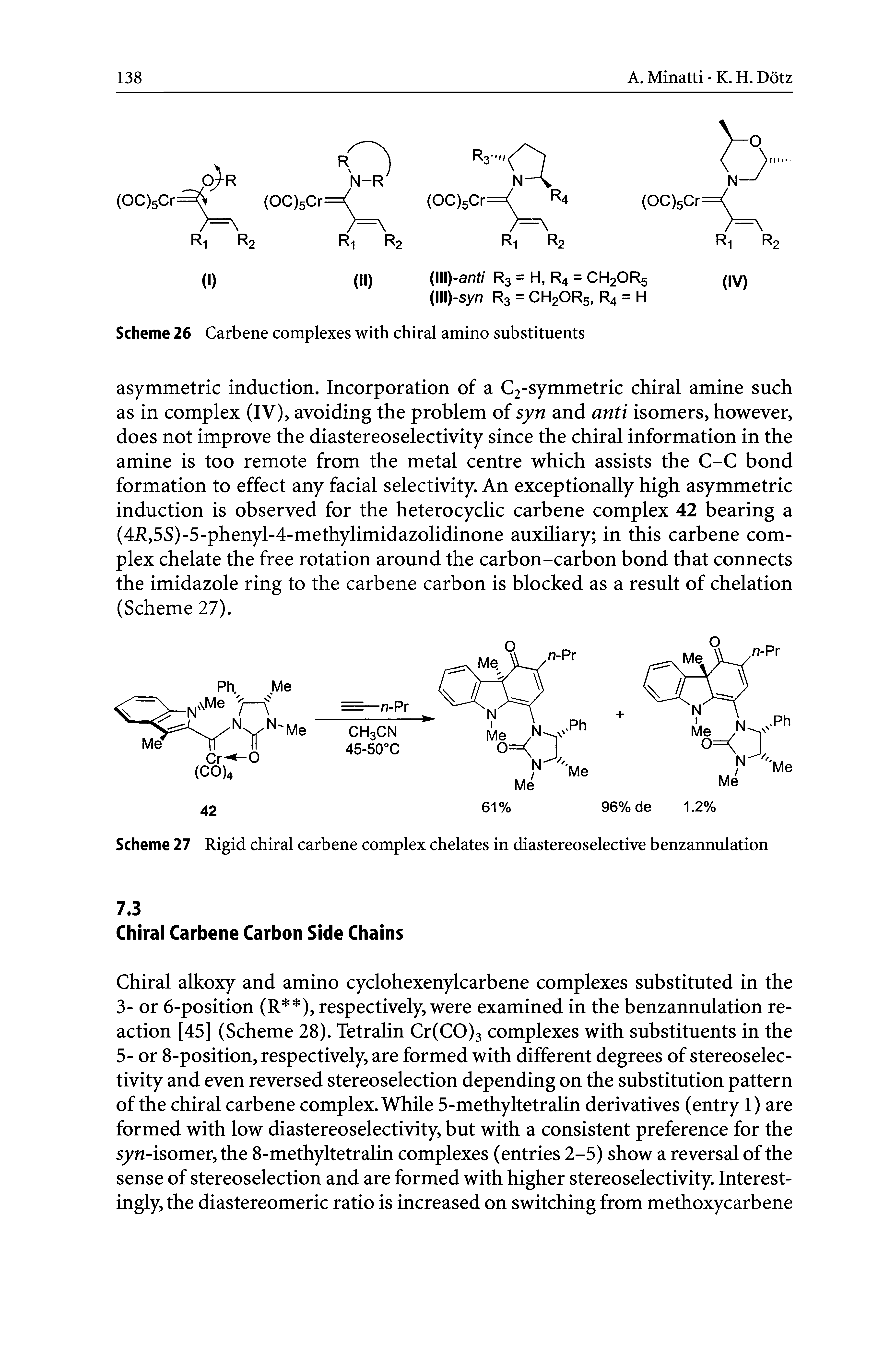 Scheme 27 Rigid chiral carbene complex chelates in diastereoselective benzannulation...
