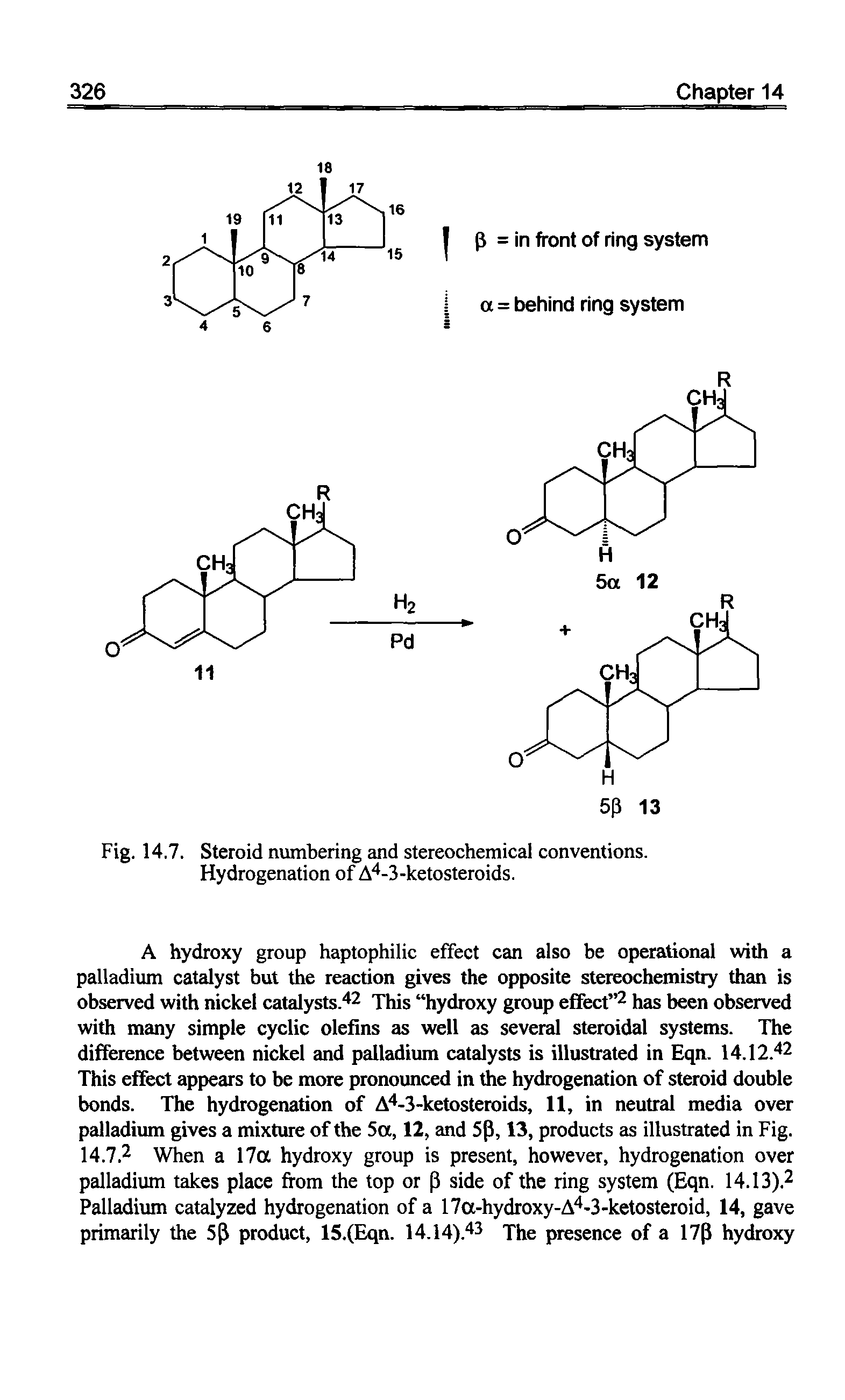 Fig. 14,7. Steroid numbering and stereochemical conventions. Hydrogenation of A -3-ketosteroids.