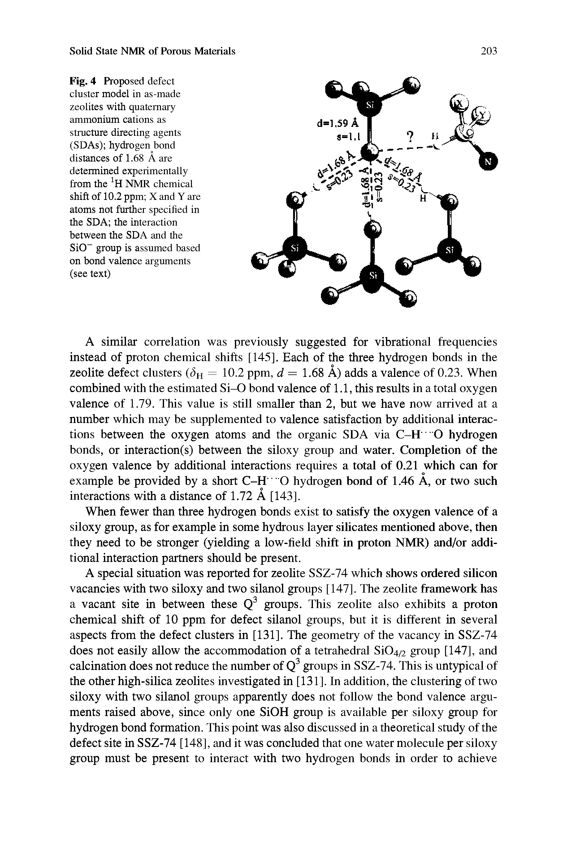 Fig. 4 Proposed defect cluster model in as-made zeolites with quaternary ammonium cations as structure directing agents (SDAs) hydrogen bond distances of 1.68 A are determined experimentally from the H NMR chemical shift of 10.2 ppm X and Y are atoms not further specified in the SDA the interaction between the SDA and the SiO- group is assumed based on bond valence arguments (see text)...