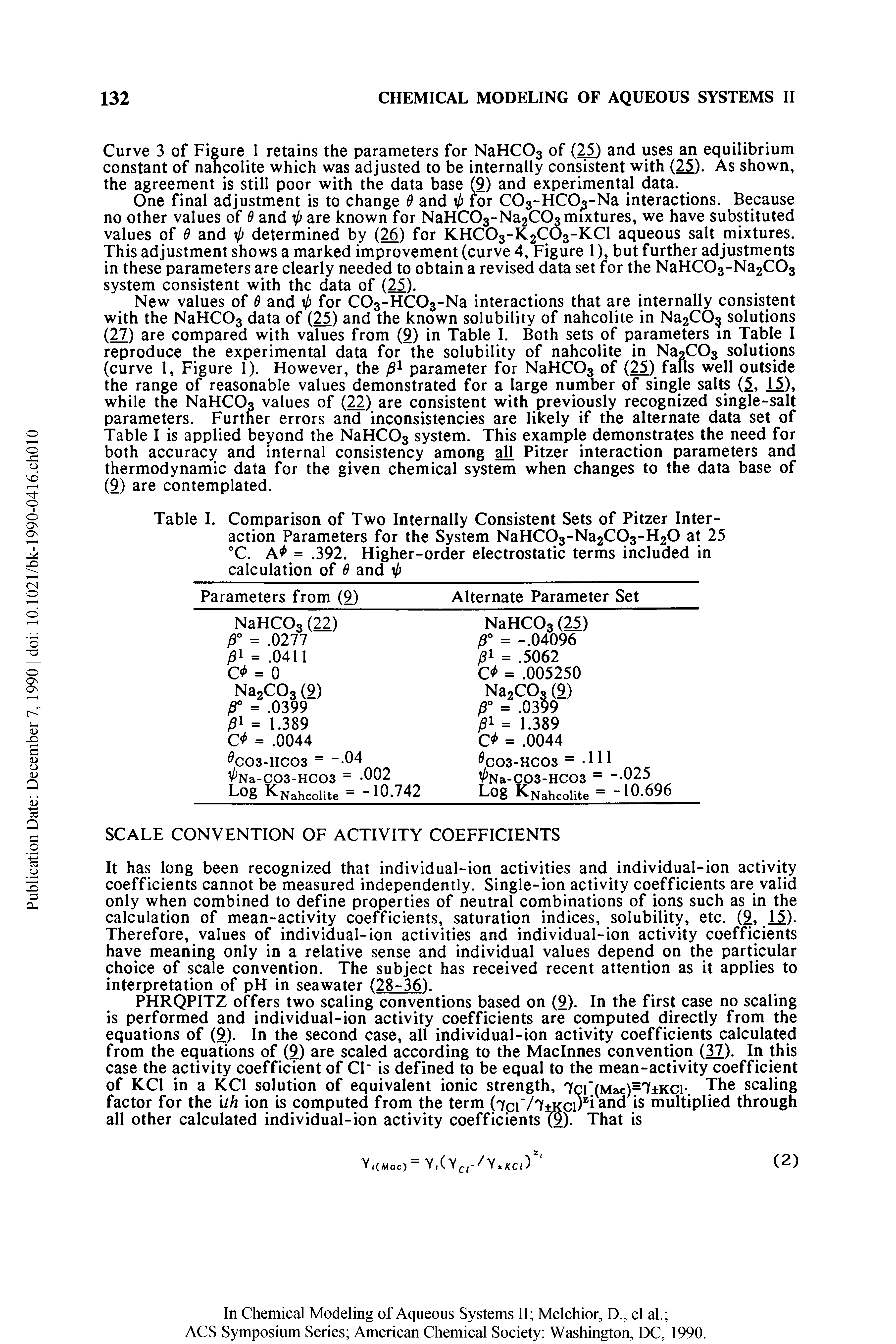 Table I. Comparison of Two Internally Consistent Sets of Pitzer Interaction Parameters for the System NaHC03-Na2C03-H20 at 25 C. =. 392. Higher-order electrostatic terms included in...