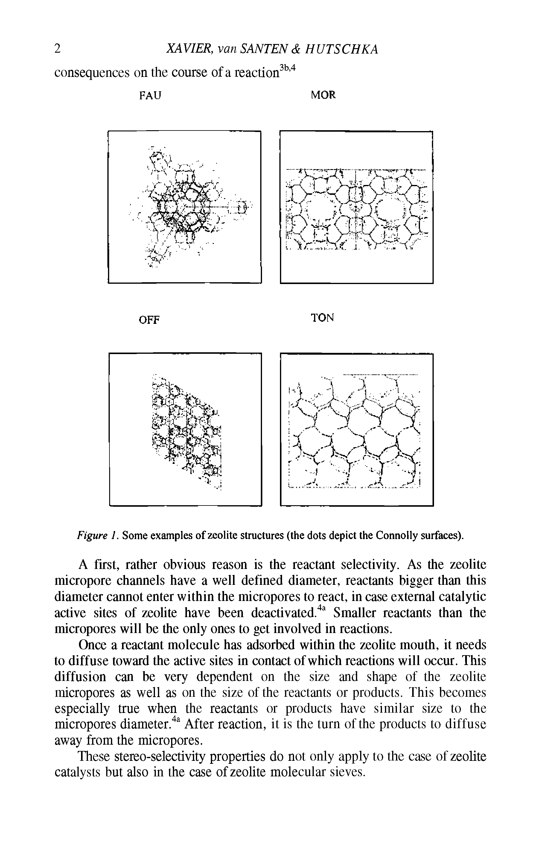 Figure I. Some examples of zeolite structures (the dots depict the Connolly surfaces).