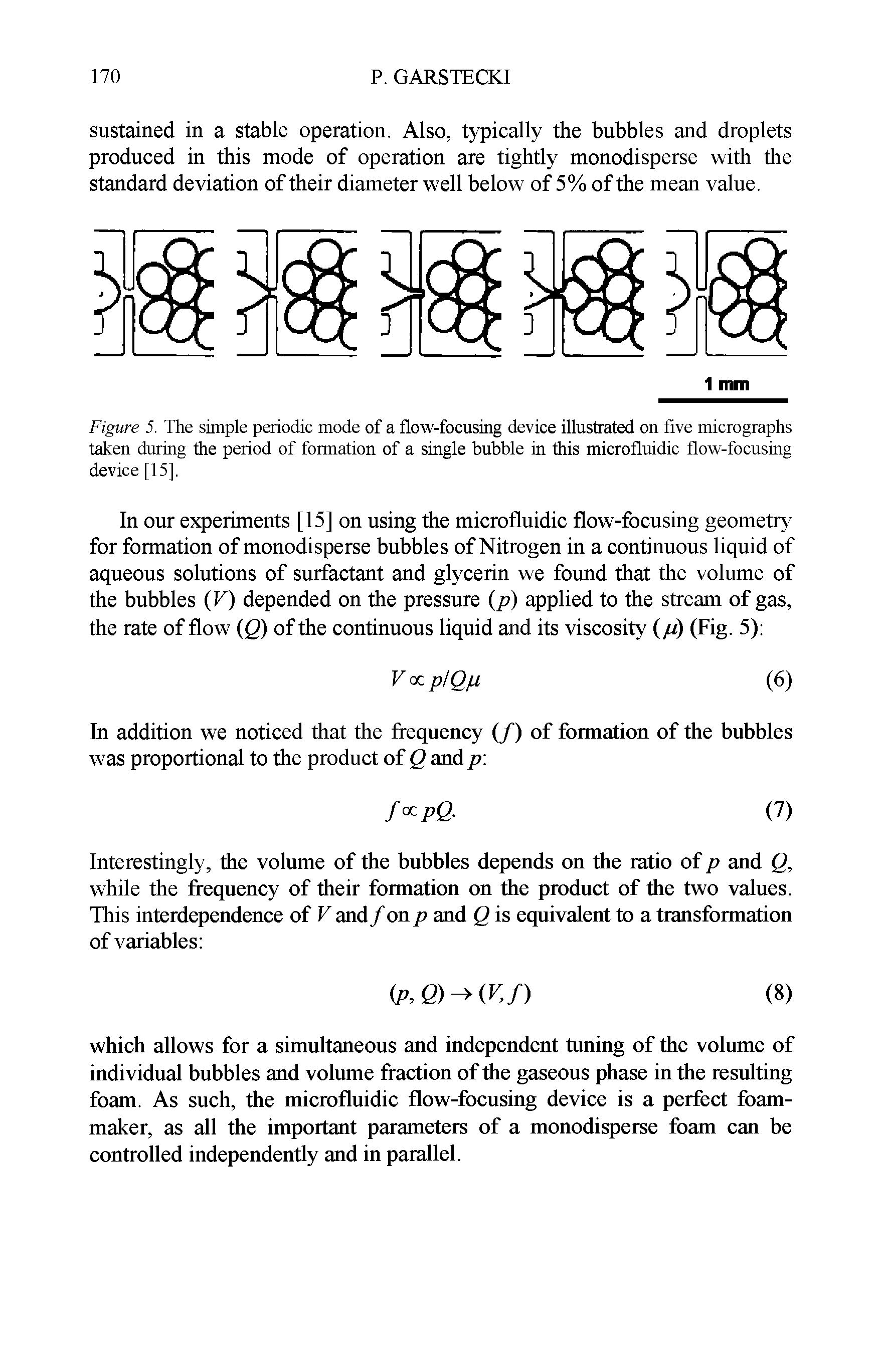 Figure 5. The simple periodic mode of a flow-focusing device illustrated on five micrographs taken during the period of formation of a single bubble in this microfluidic flow-focusing device [15].