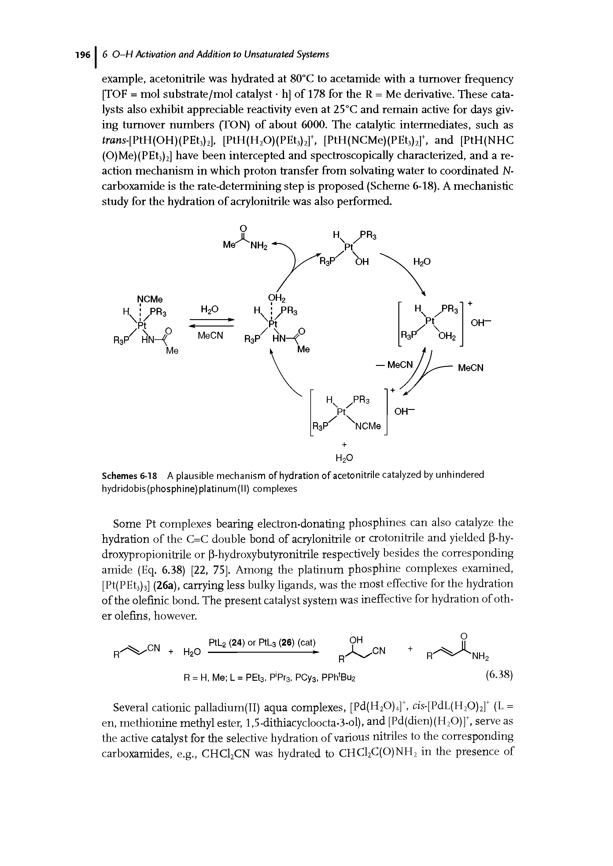 Schemes 6-18 A plausible mechanism of hydration of acetonitrile catalyzed by unhindered hydridobis(phosphine)platinum(II) complexes...