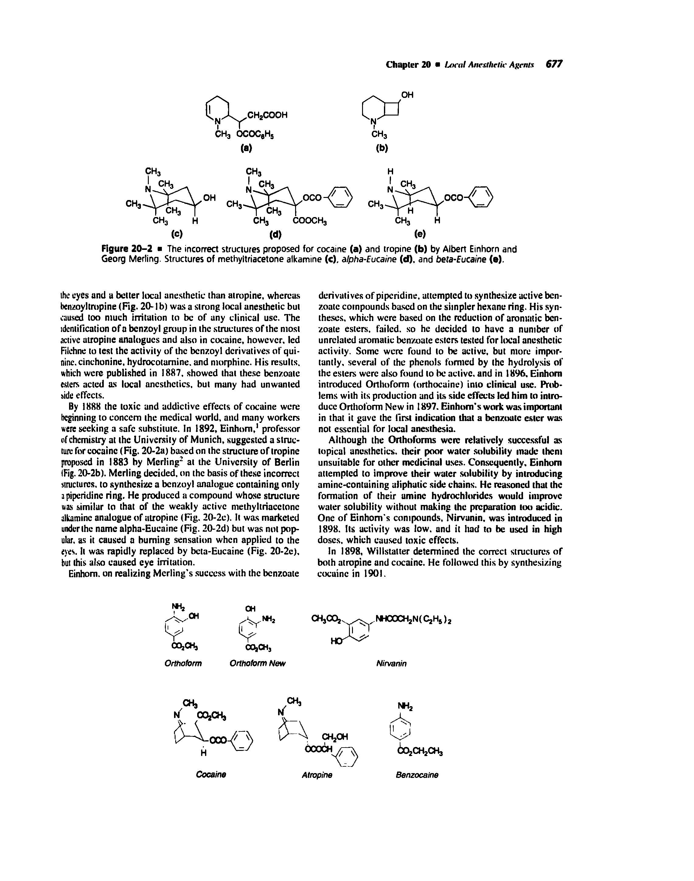 Figure 20-2 The incorrect structures proposed for cocaine (a) and tropine (b) by Albert Einhorn and Georg Merling. Structures of methyltrlacetone alkamine (c). alpha-Eucaine (d). and beta-Eucaine (e).