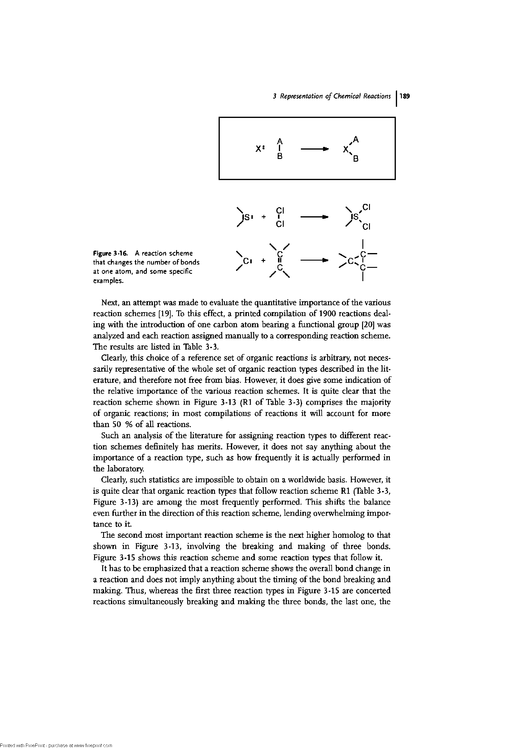 Figure 3-16. A reaction scheme that changes the number of bonds at one atom, and some specific examples.