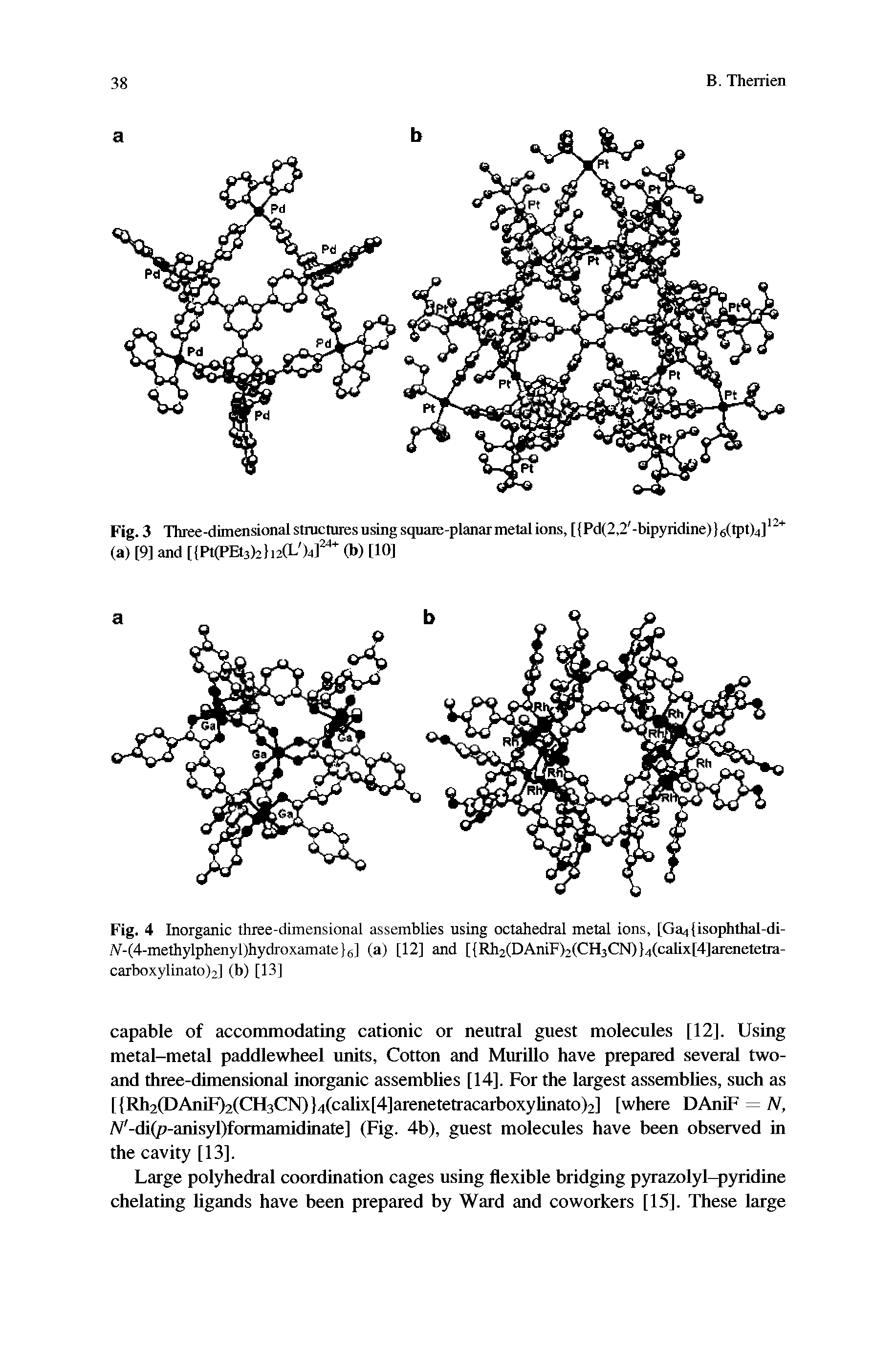 Fig. 4 Inorganic three-dimensional assemblies using octahedral metal ions, [Gadisophthal-di-iV-(4-methylphenyl)hydroxamate 6] (a) [12] and [ Rh2(DAniF)2(CH3CN) 4(calix[4]arenetetra-carboxylinato)2] (b) [13]...