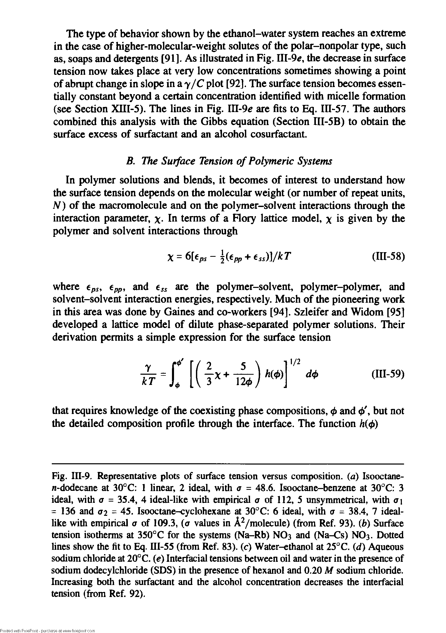 Fig. III-9. Representative plots of surface tension versus composition, (a) Isooctane-n-dodecane at 30°C 1 linear, 2 ideal, with a = 48.6. Isooctane-benzene at 30°C 3 ideal, with a = 35.4, 4 ideal-like with empirical a of 112, 5 unsymmetrical, with ai = 136 and U2 = 45. Isooctane-<yclohexane at 30°C 6 ideal, with a = 38.4, 7 ideallike with empirical a of 109.3, (a values in A /molecule) (from Ref. 93). (b) Surface tension isotherms at 350°C for the systems (Na-Rb) NO3 and (Na-Cs) NO3. Dotted lines show the fit to Eq. ni-55 (from Ref. 83). (c) Water-ethanol at 25°C. (d) Aqueous sodium chloride at 20°C. (e) Interfacial tensions between oil and water in the presence of sodium dodecylchloride (SDS) in the presence of hexanol and 0.20 M sodium chloride. Increasing both the surfactant and the alcohol concentration decreases the interfacial tension (from Ref. 92).