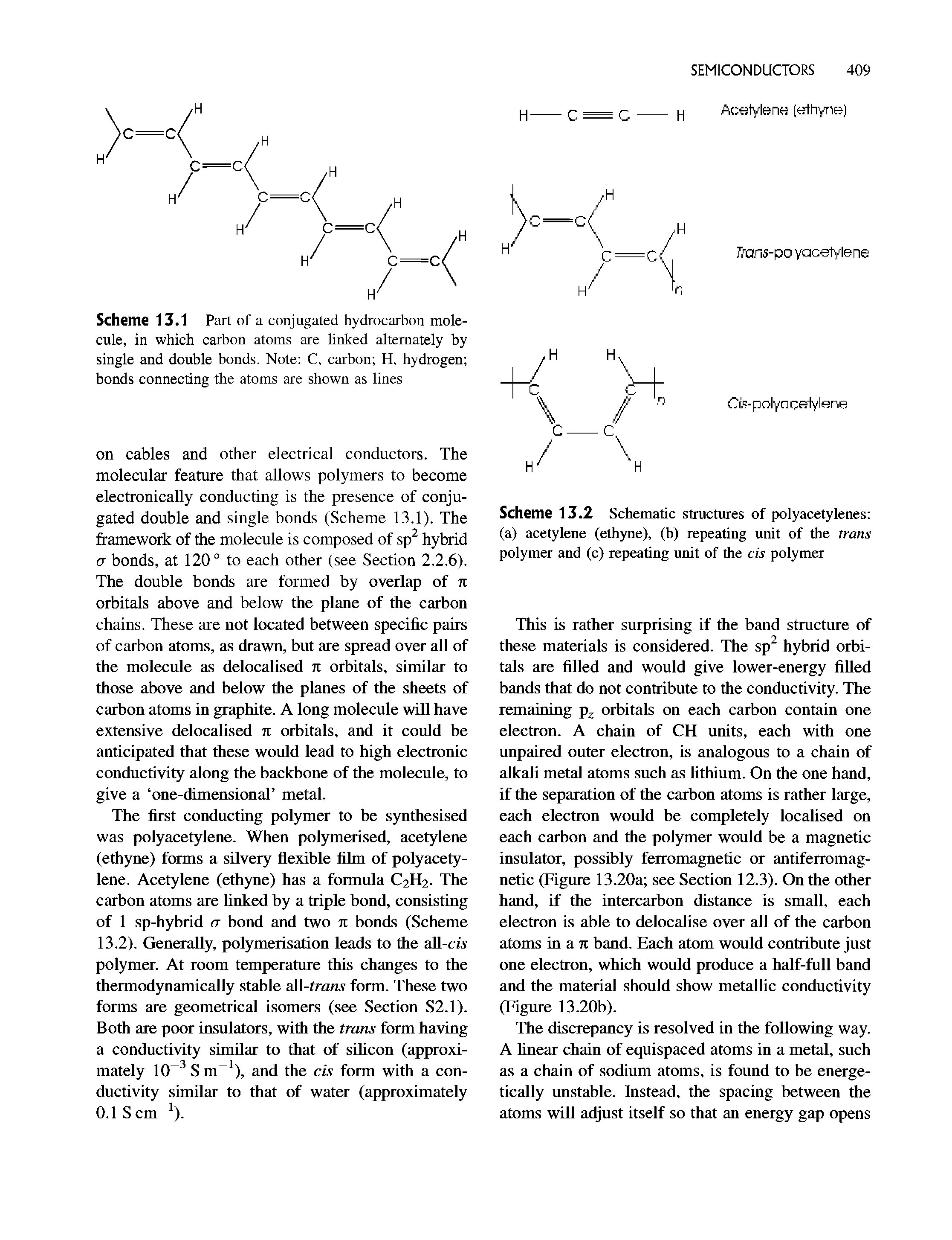 Scheme 13.2 Schematic structures of polyacetylenes (a) acetylene (ethyne), (h) repeating unit of the trans polymer and (c) repeating unit of the cis polymer...
