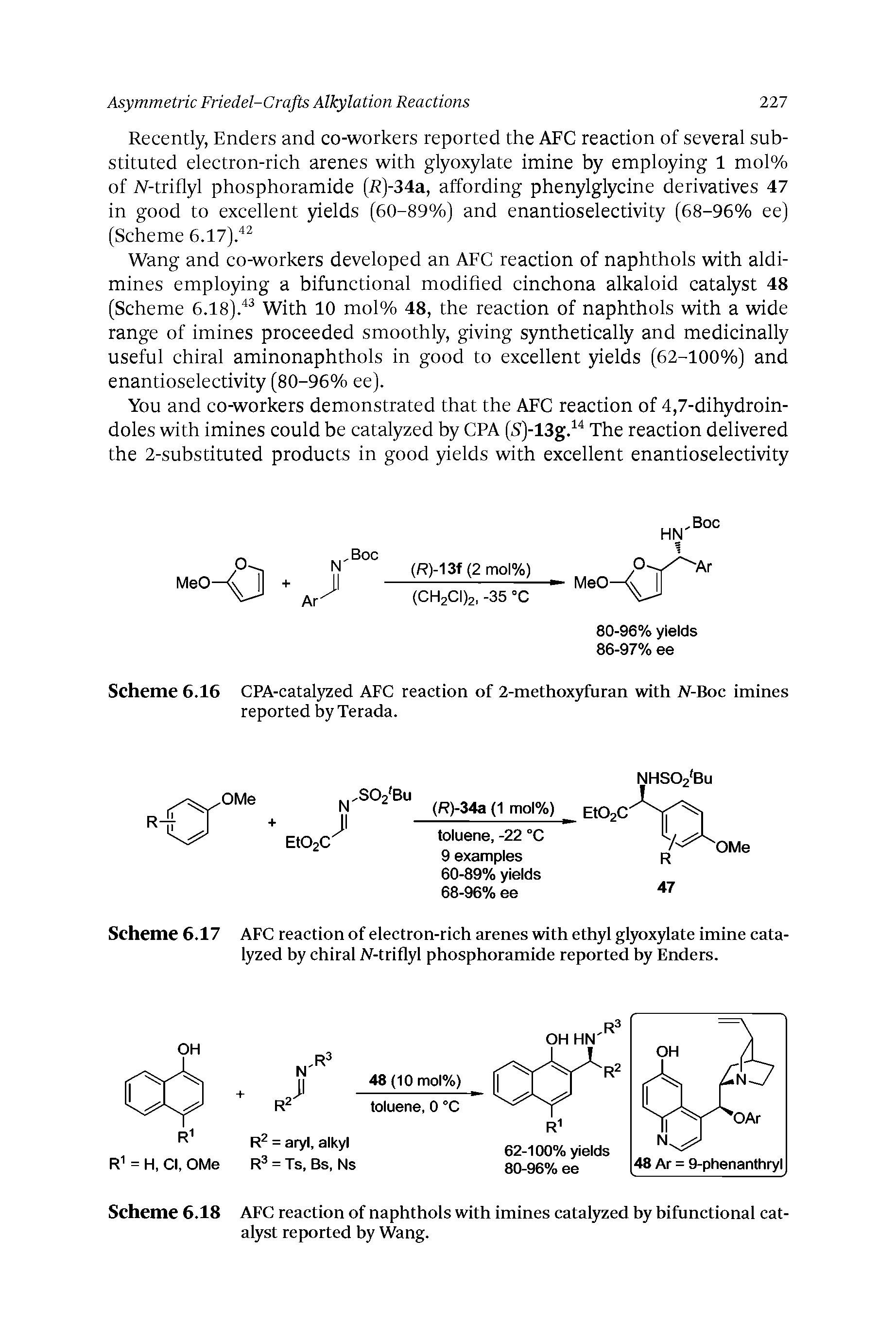 Scheme 6.17 AFC reaction of electron-rich arenes with ethyl glyoxylate imine catalyzed by chiral N-triflyl phosphoramide reported by Enders.