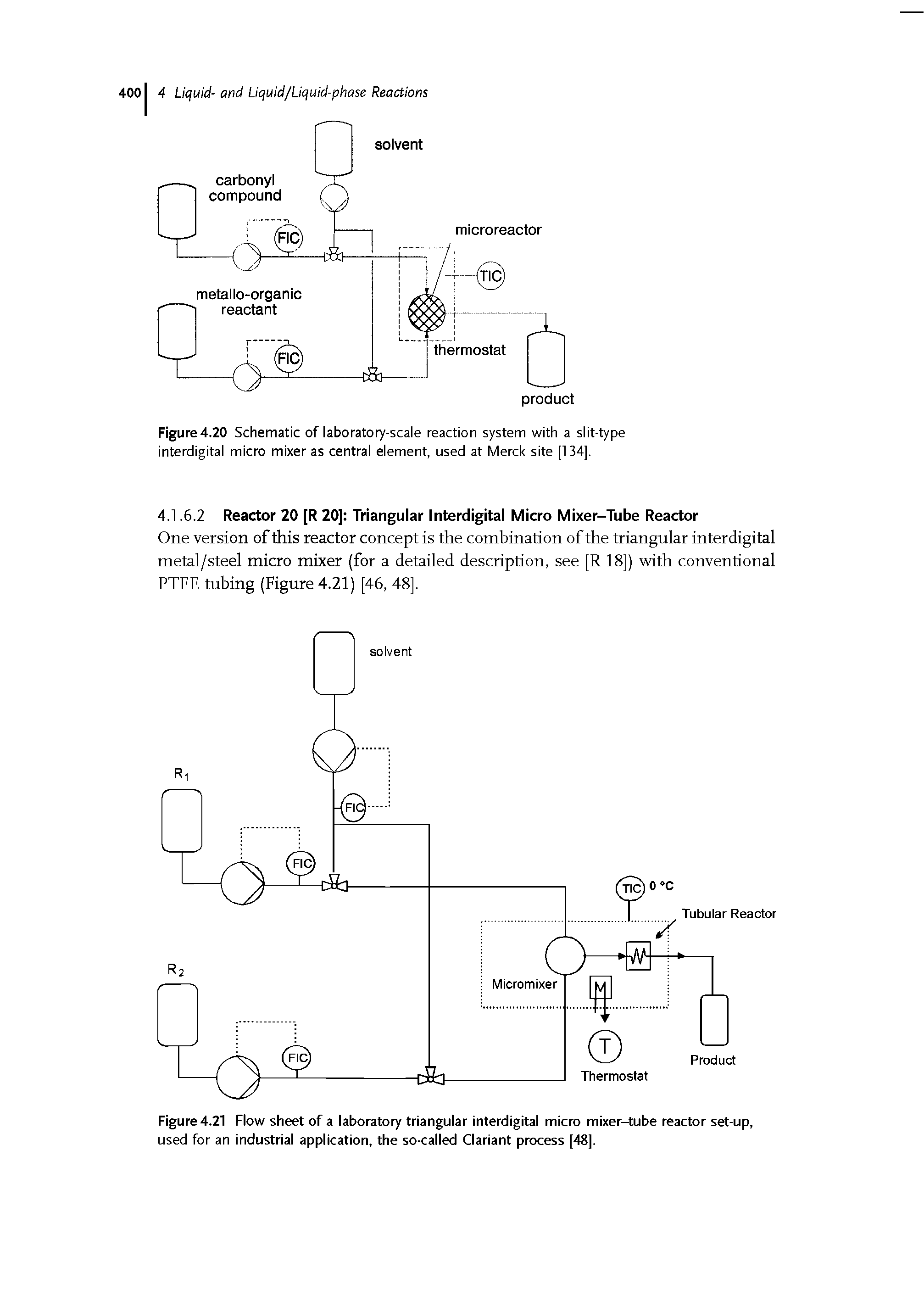 Figure 4.20 Schematic of laboratory-scale reaction system with a slit-type interdigital micro mixer as central element, used at Merck site [134],...