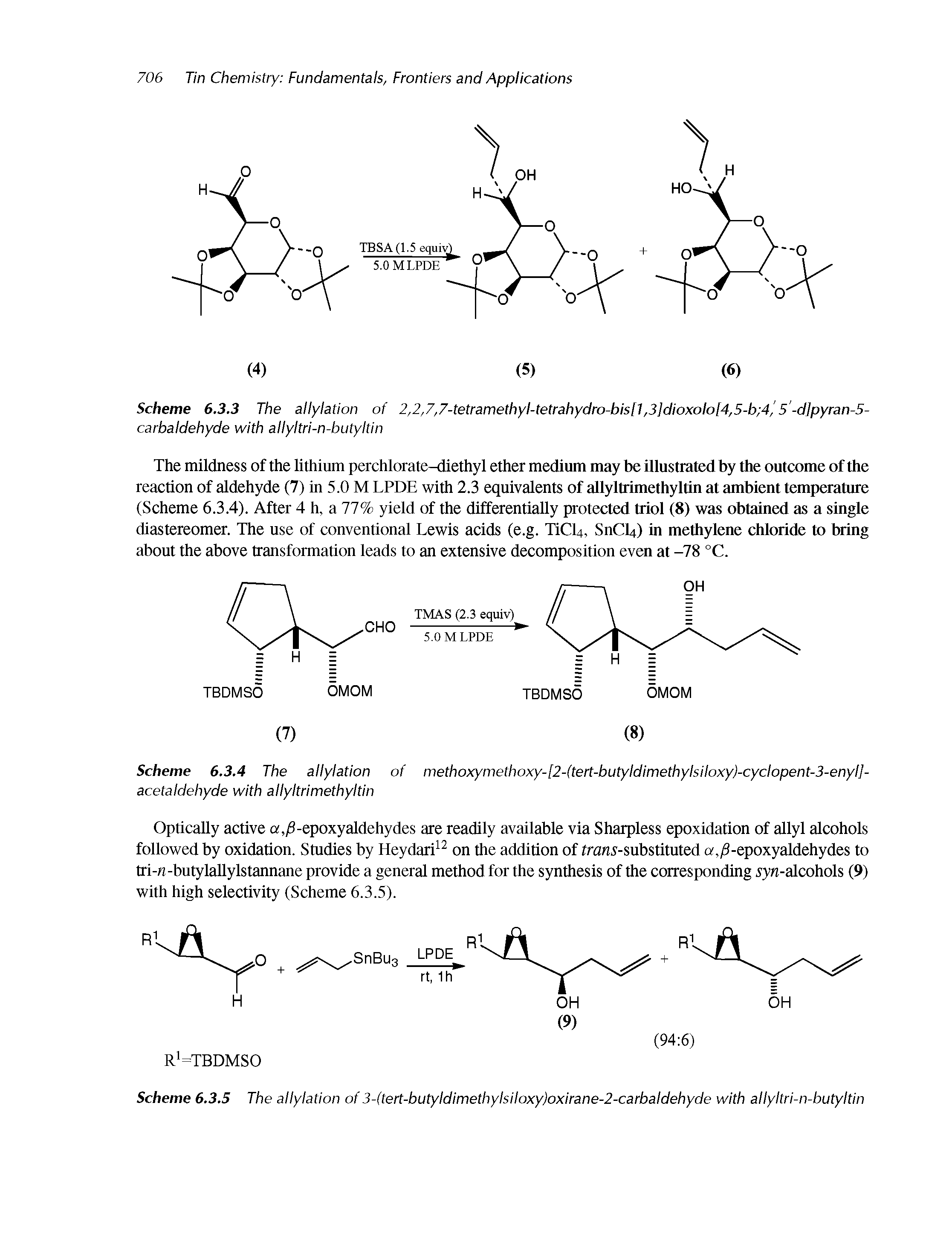 Scheme 6.3.3 The allylation of 2,2,7,7-tetramethyl-tetrahydro-bis[l,3]dioxolo[4,5-b 4 5 -d]pyran-5-carbaldehyde with allyltri-n-butyltin...