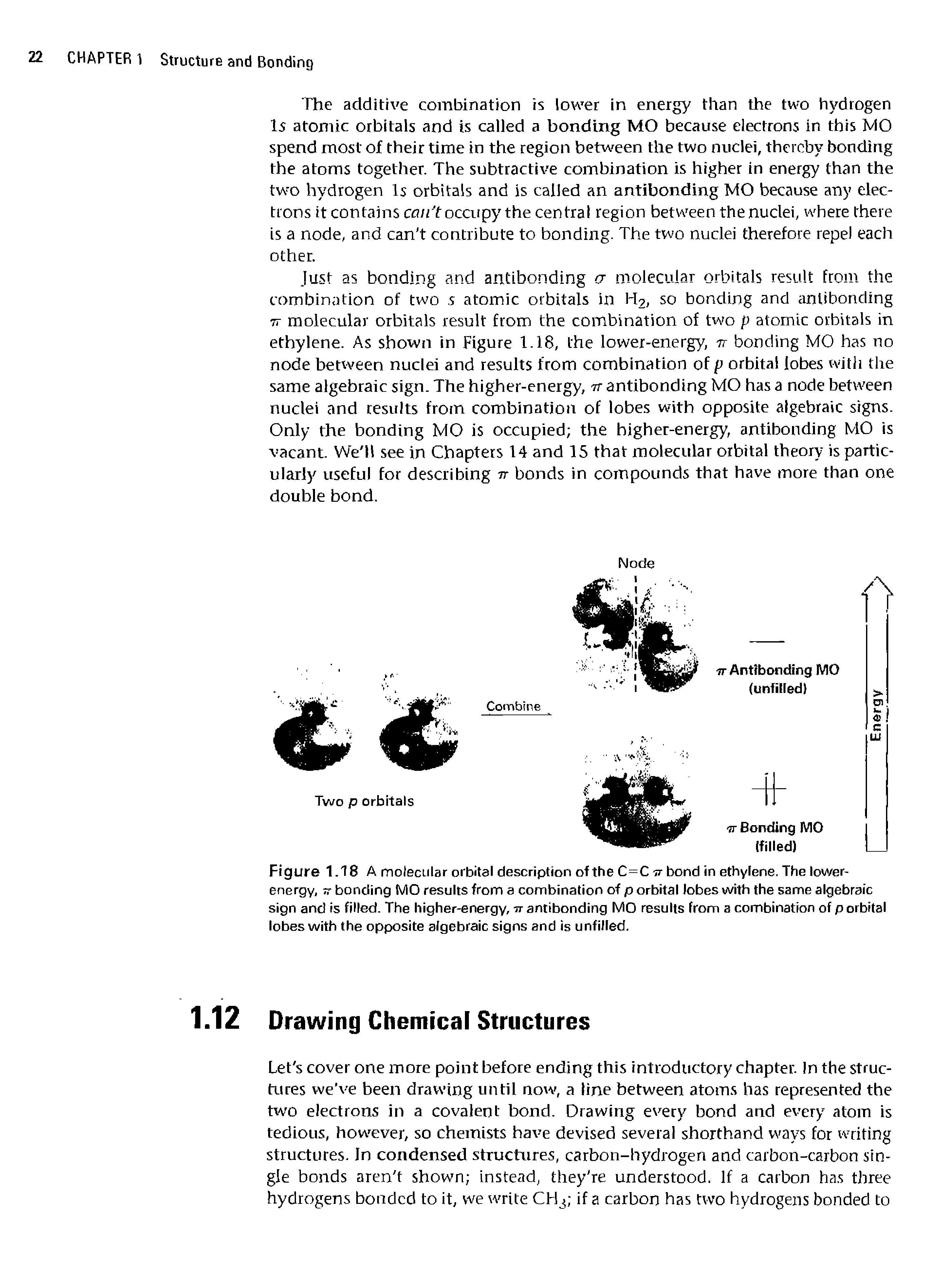 Figure 1.18 A molecular orbital description of the C=C tt bond in ethylene. The lower-energy, tt bonding MO results from a combination of p orbital lobes with the same algebraic sign and is filled. The higher-energy, -tt antibonding MO results from a combination of p orbital lobes with the opposite algebraic signs and is unfilled.