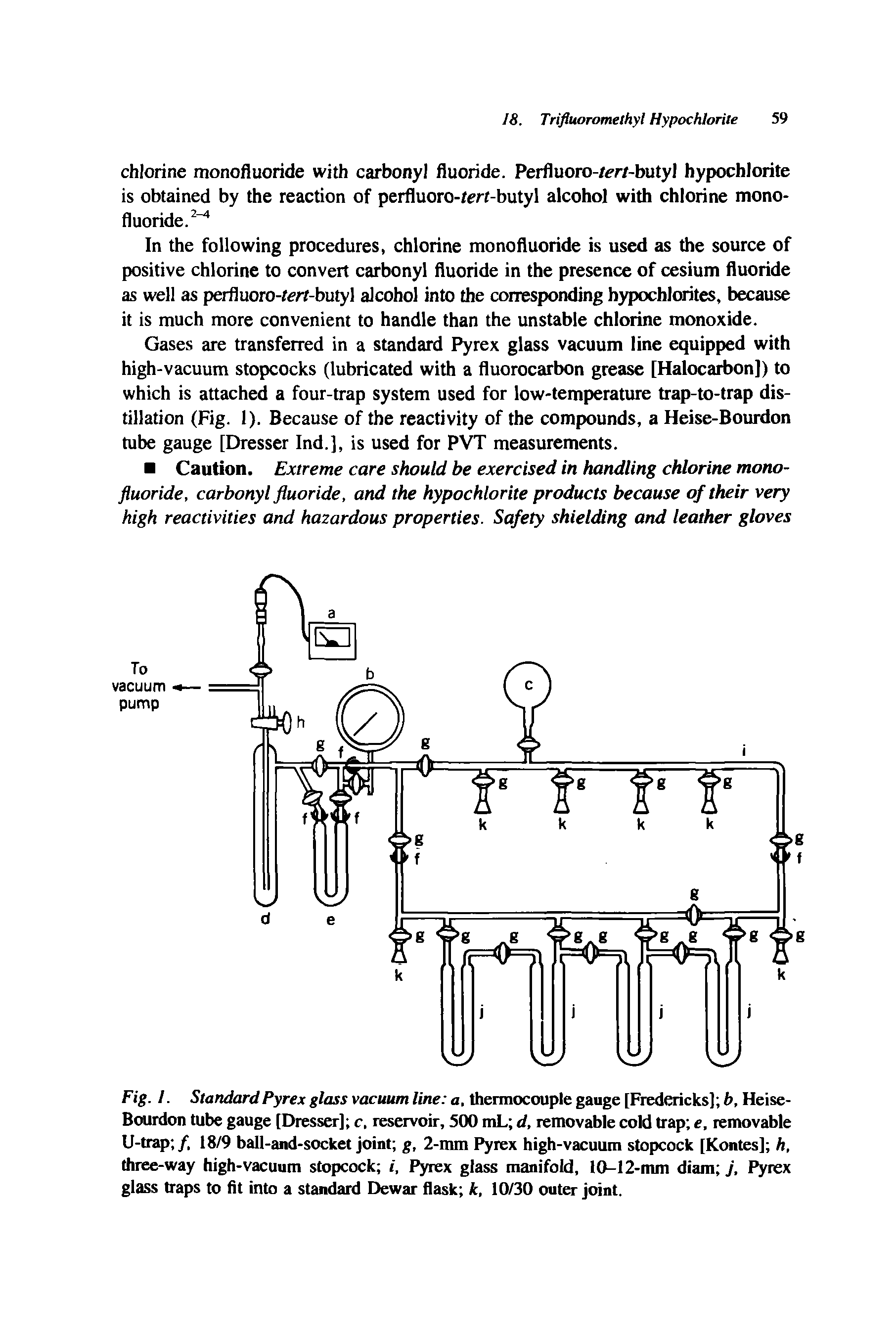 Fig. I. Standard Pyrex glass vacuum line a, thermocouple gauge [Fredericks] b, Heise-Bourdon tube gauge [Dresser] c, reservoir, 500 mL d, removable cold trap e, removable U-trap /, 18/9 ball-and-socket joint g, 2-mm Pyrex high-vacuum stopcock [Kontes] h, three-way high-vacuum stopcock i, Pyrex glass manifold, 10-12-mm diam j, Pyrex glass traps to fit into a standard Dewar flask k, 10/30 outer joint.