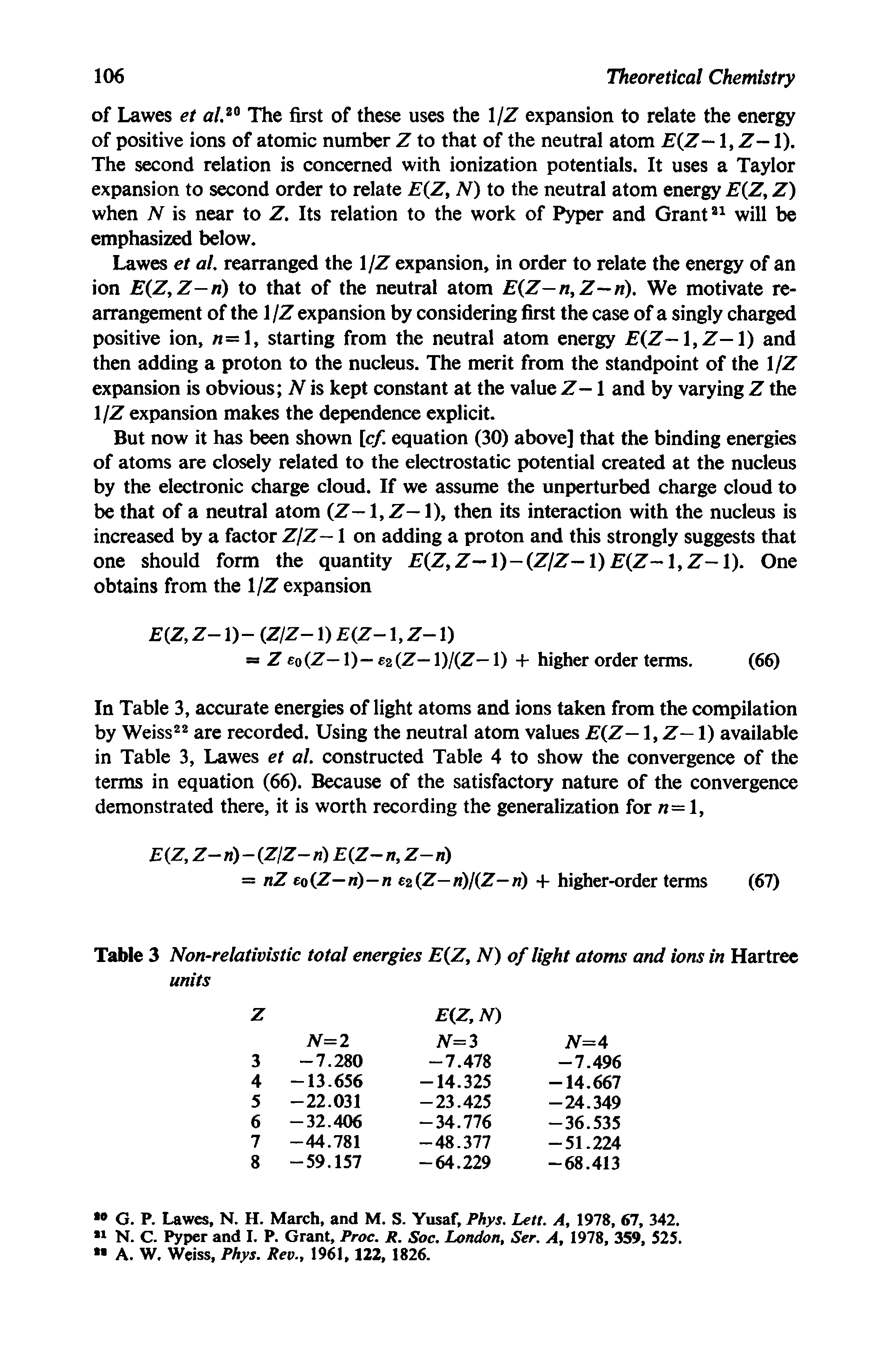 Table 3 Non-relativistic total energies E(Z, N) of light atoms and ions in Hartree units...