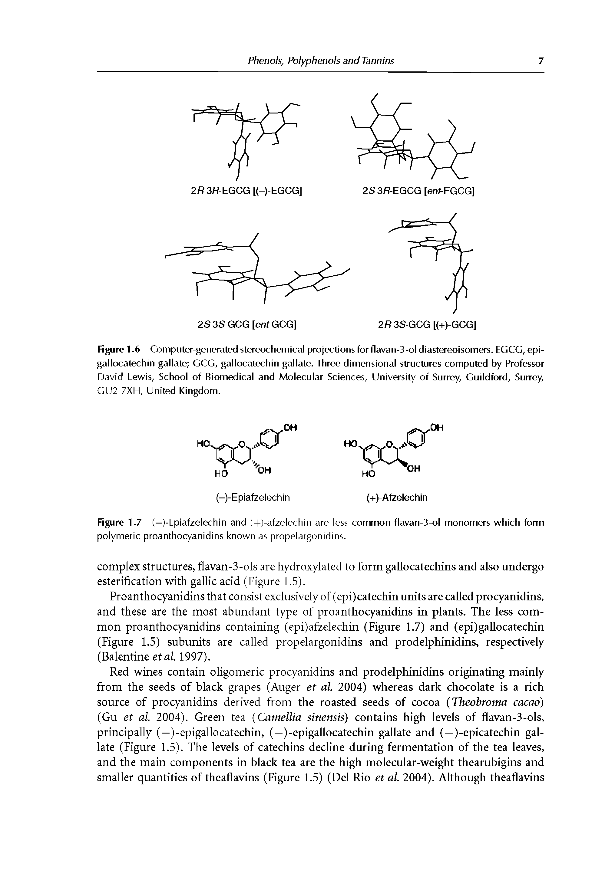 Figure 1.6 Computer-generated stereochemical projections for flavan-3-ol diastereoisomers. EGCG, epi-gallocatechin gallate GCG, gallocatechin gallate. Three dimensional structures computed by Professor David Lewis, School of Biomedical and Molecular Sciences, University of Surrey, Guildford, Surrey, GU2 7XH, United Kingdom.