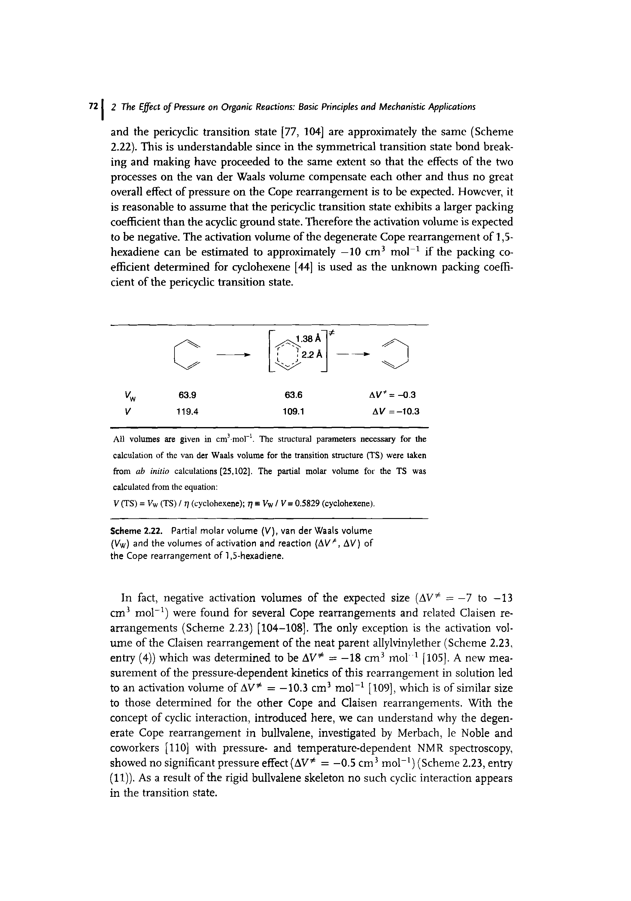 Scheme 2.22. Partial molar volume [V], van der Waals volume (Vw) and the volumes of activation and reaction AV, AV) of the Cope rearrangement of 1,5-hexadiene.