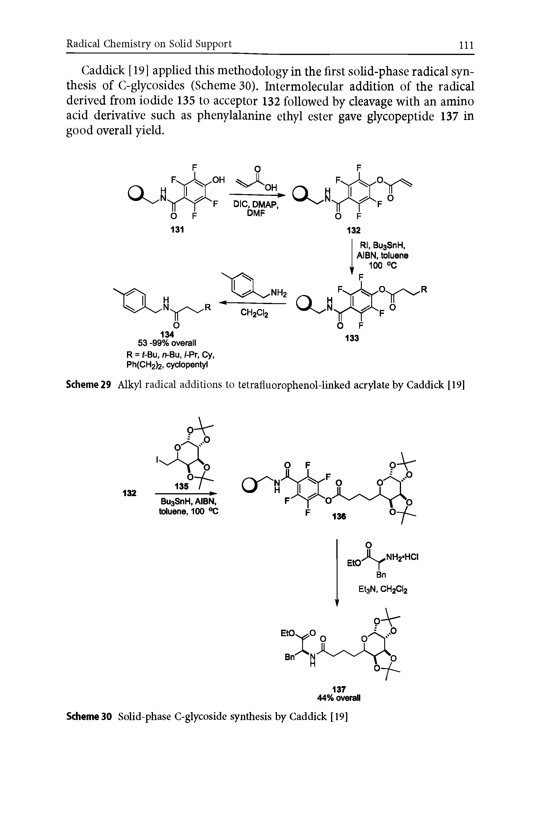 Scheme 29 Alkyl radical additions to tetrafluorophenol-linked acrylate by Caddick [19]...