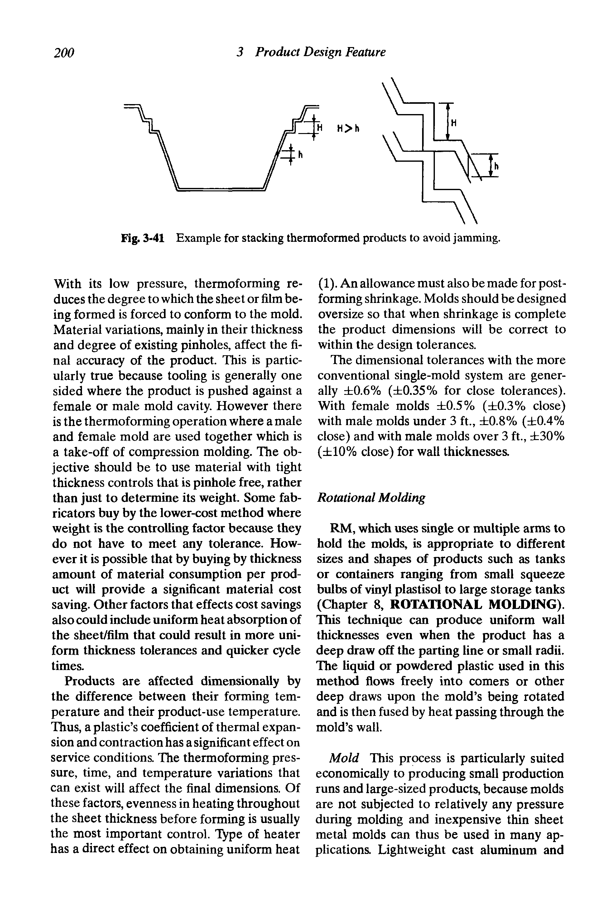 Fig. 3-41 Example for stacking thermoformed products to avoid jamming.