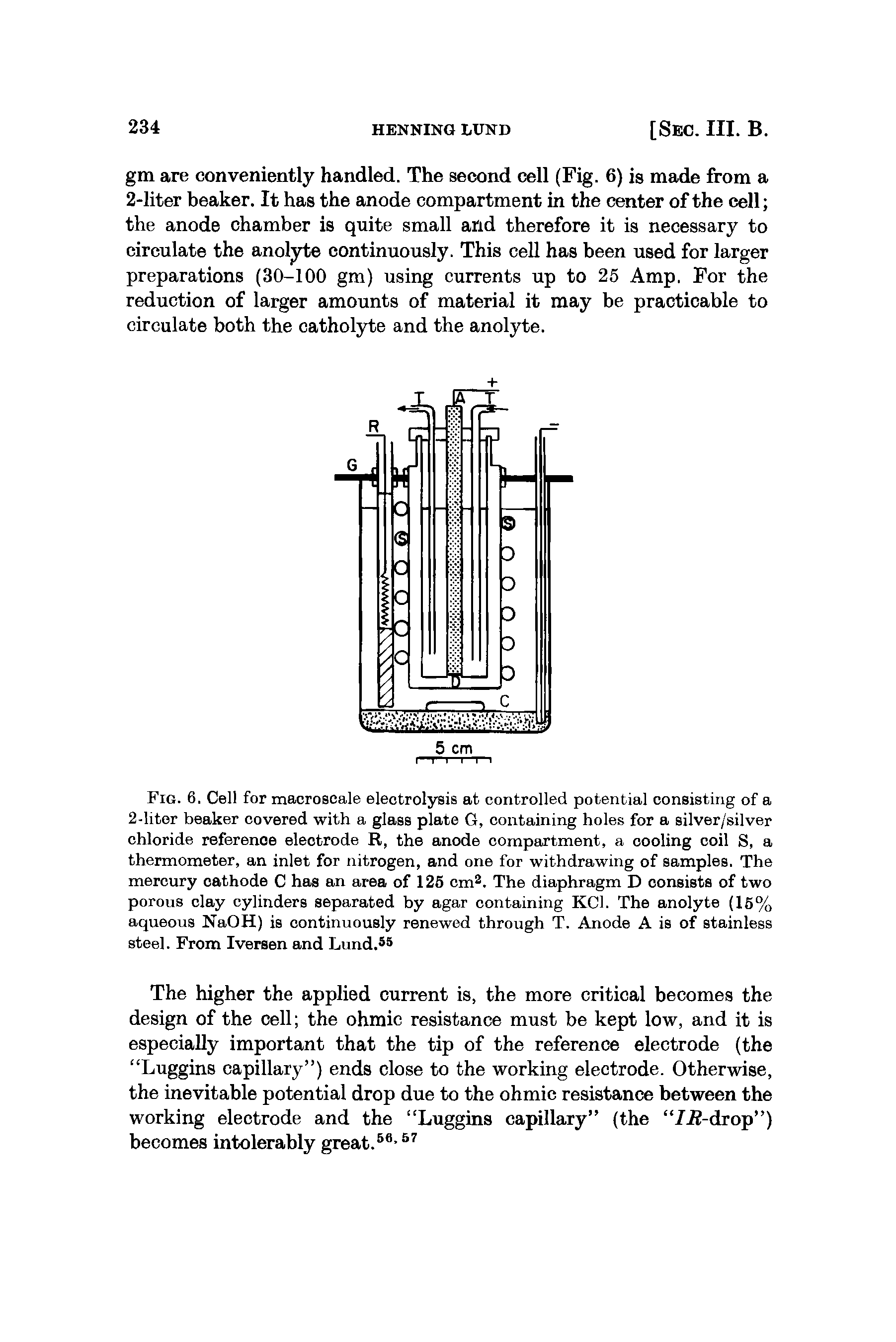 Fig. 6. Cell for macroscale electrolysis at controlled potential consisting of a 2-liter beaker covered with a glass plate G, containing holes for a silver/silver chloride referenoe electrode R, the anode compartment, a cooling coil S, a thermometer, an inlet for nitrogen, and one for withdrawing of samples. The mercury cathode C has an area of 125 cm2. The diaphragm D consists of two porous clay cylinders separated by agar containing KC1. The anolyte (15% aqueous NaOH) is continuously renewed through T. Anode A is of stainless steel. From Iversen and Lund.55...