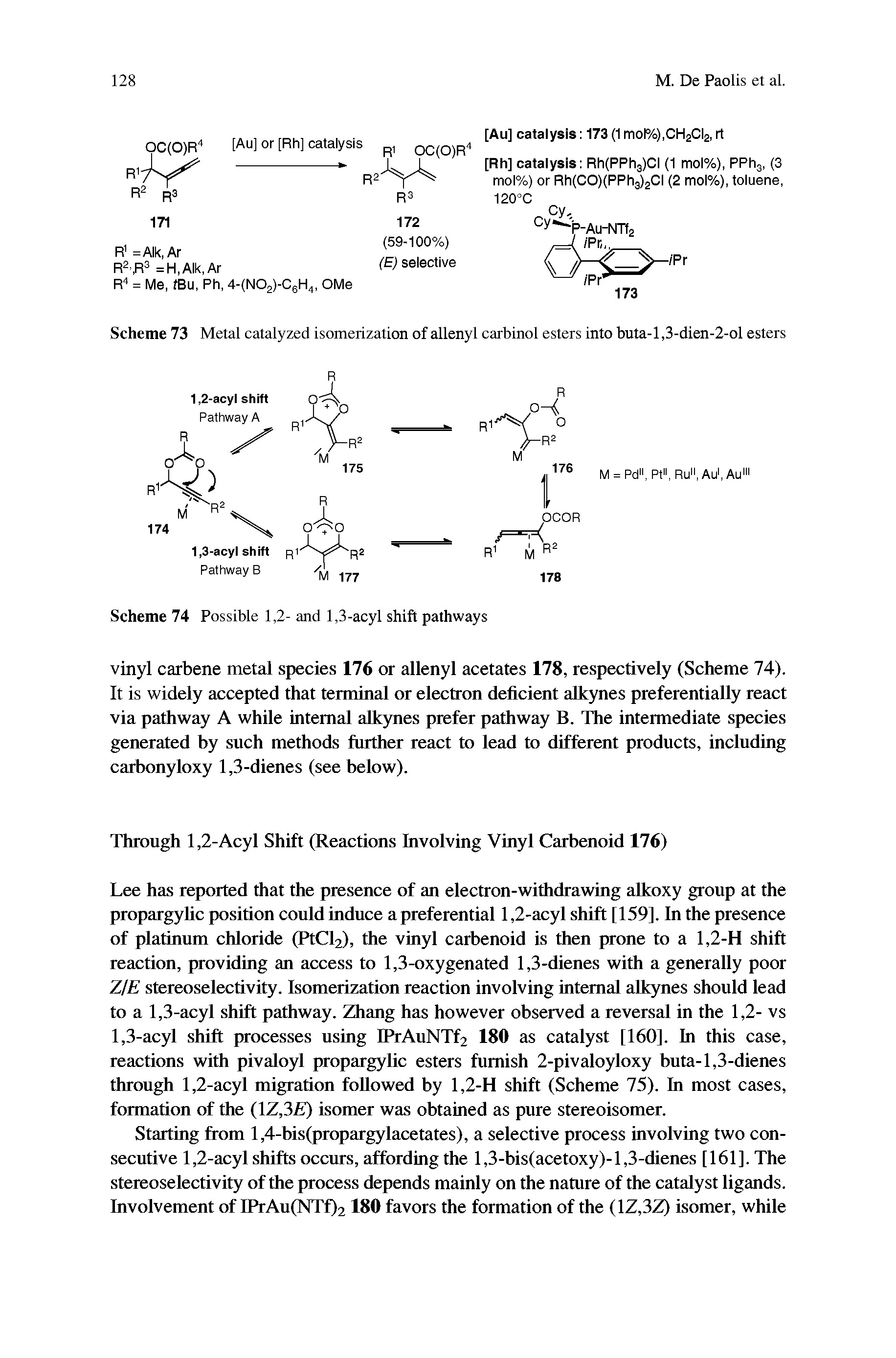 Scheme 73 Metal catalyzed isomerization of allenyl carbinol esters into buta-l,3-dien-2-ol esters...