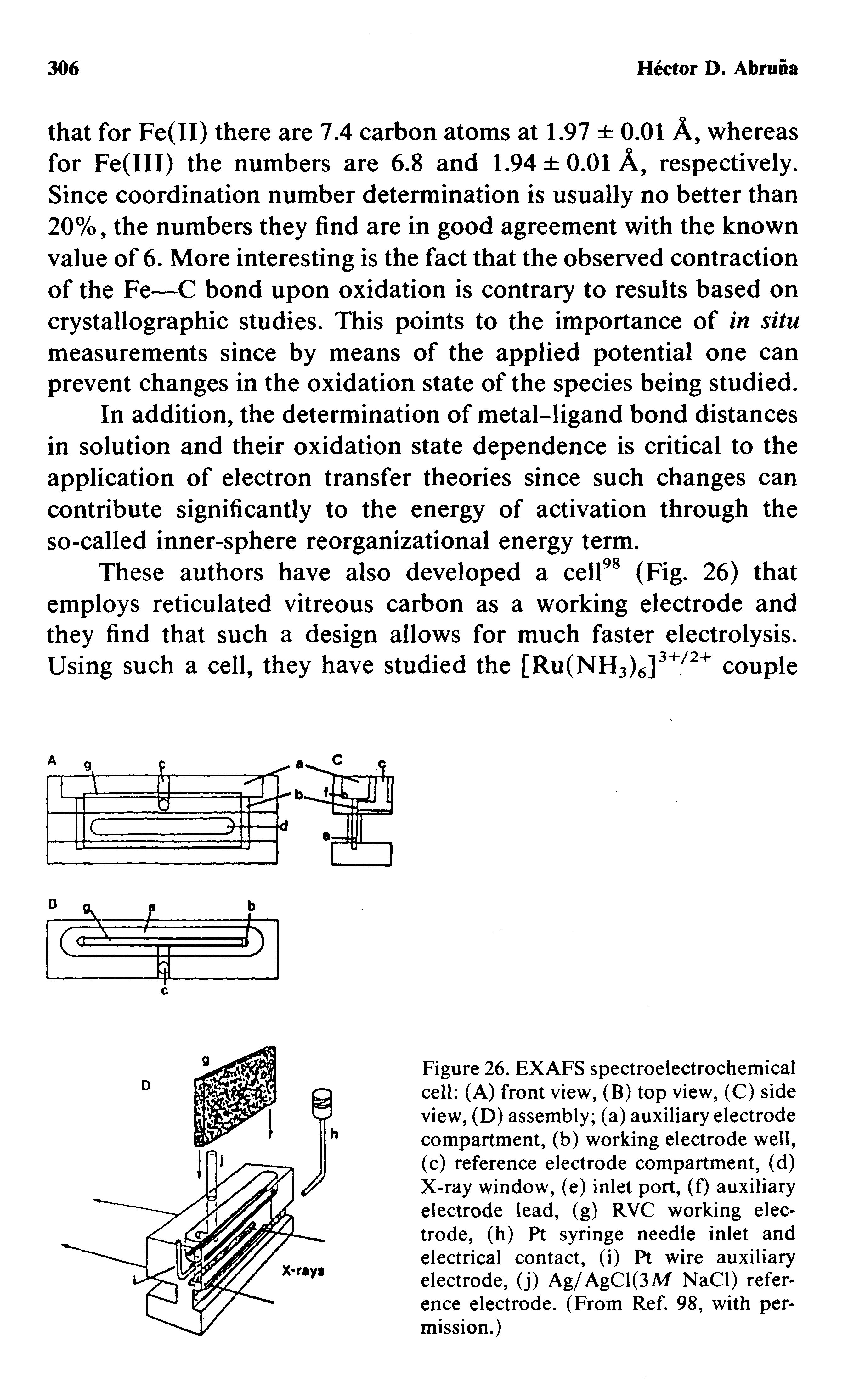 Figure 26. EXAFS spectroelectrochemical cell (A) front view, (B) top view, (C) side view, (D) assembly (a) auxiliary electrode compartment, (b) working electrode well, (c) reference electrode compartment, (d) X-ray window, (e) inlet port, (f) auxiliary electrode lead, (g) RVC working electrode, (h) Pt syringe needle inlet and electrical contact, (i) Pt wire auxiliary electrode, (j) Ag/AgCl(3M NaCl) reference electrode. (From Ref. 98, with permission.)...
