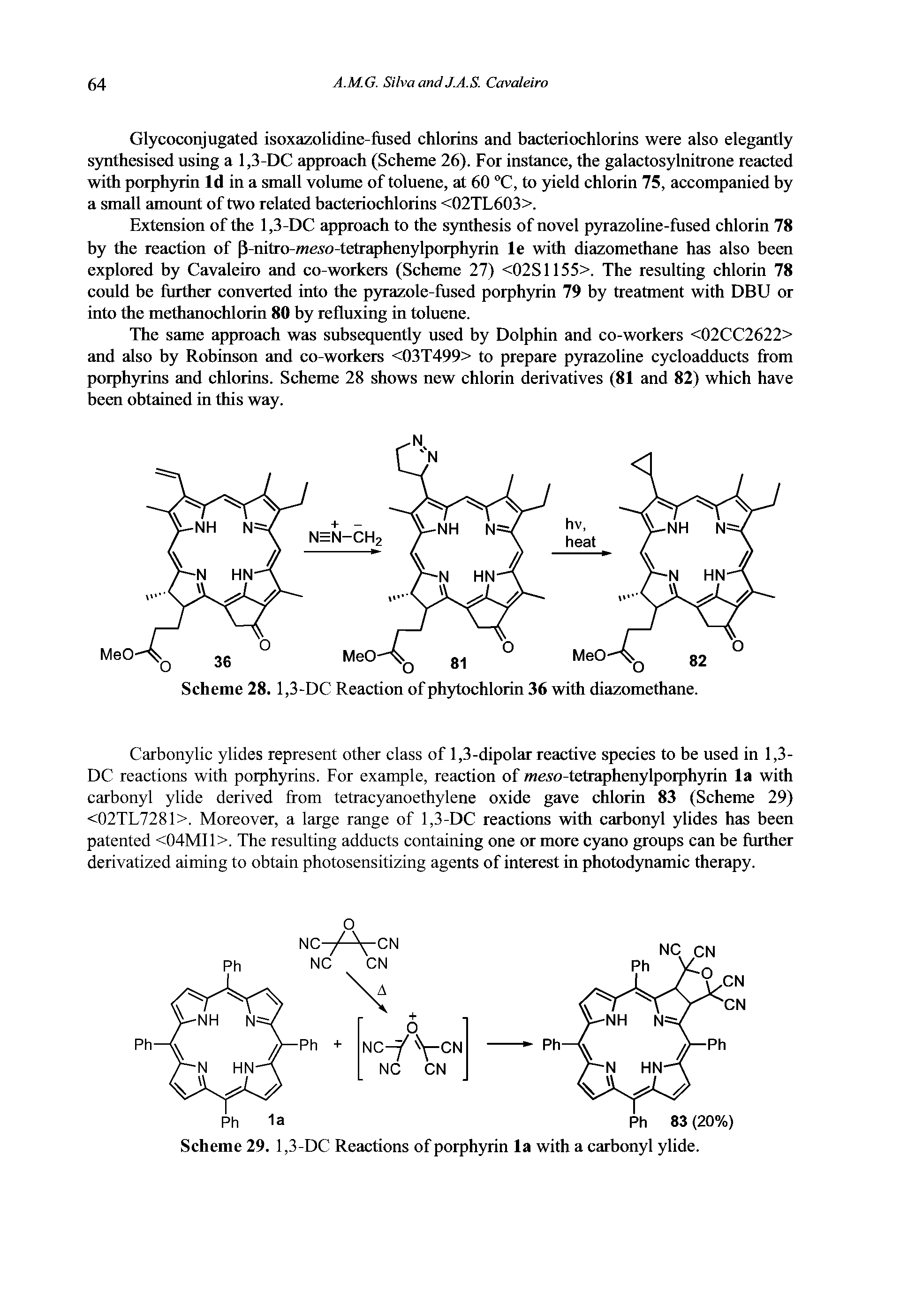 Scheme 29. 1,3-DC Reactions of porphyrin la with a carbonyl ylide.