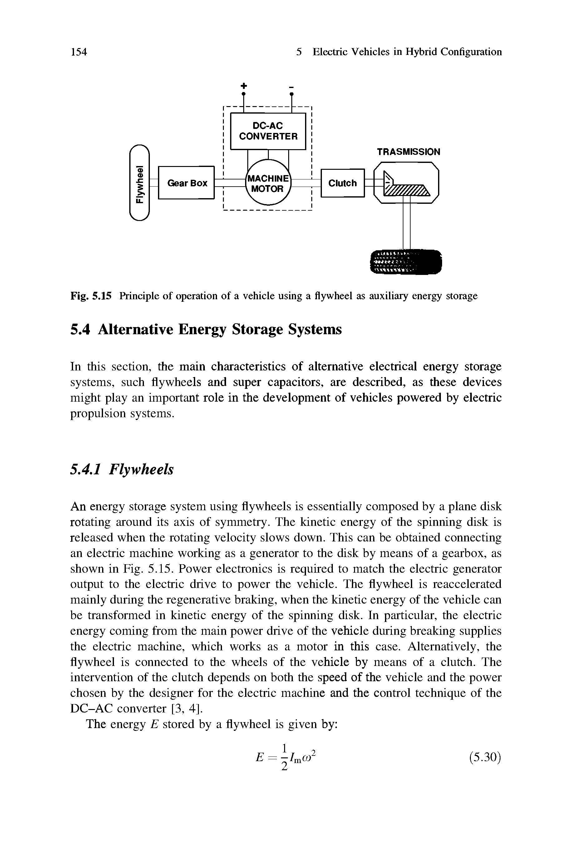 Fig. 5.15 Principle of operation of a vehicle using a flywheel as auxiliary energy storage...