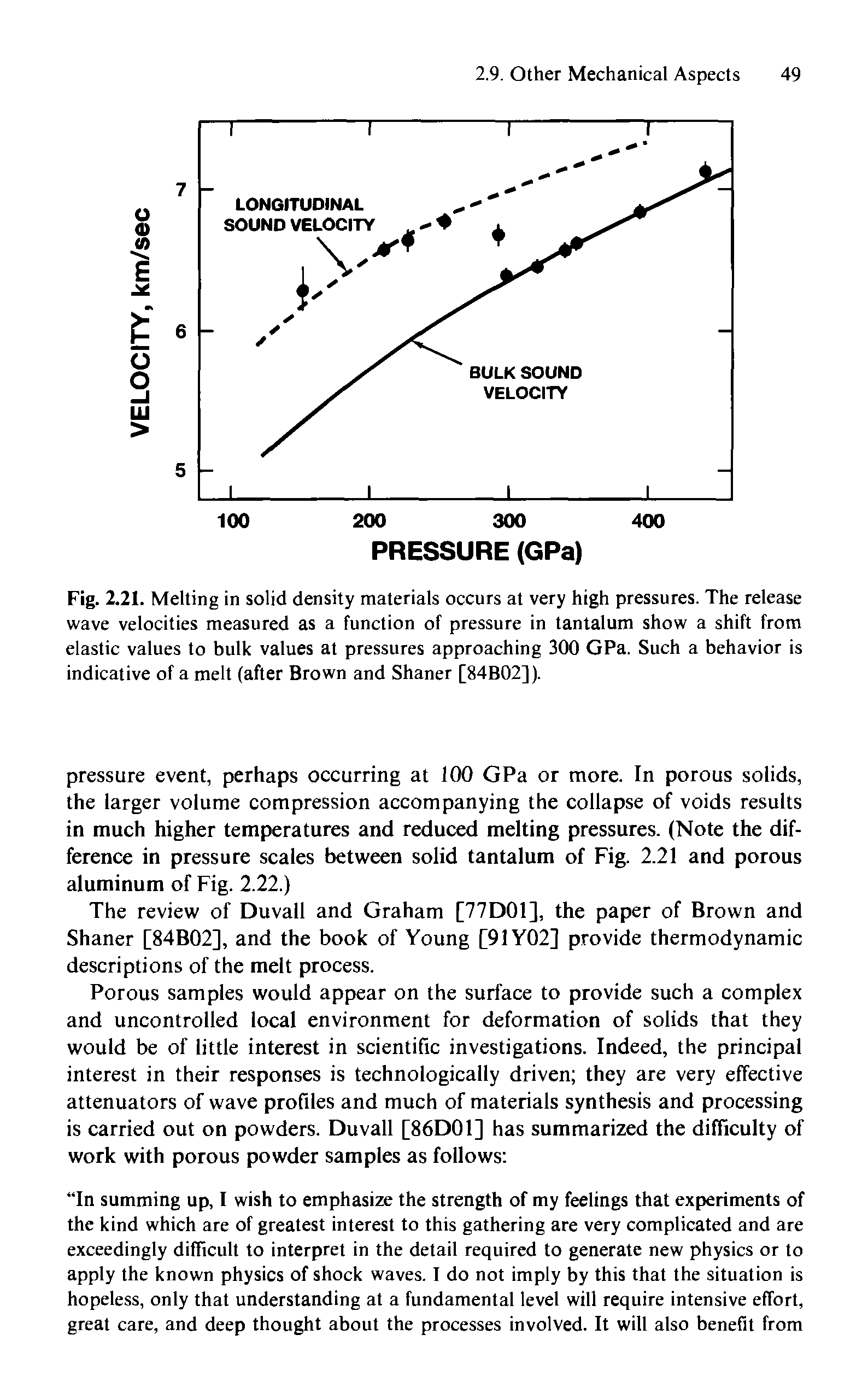 Fig. 2.21. Melting in solid density materials occurs at very high pressures. The release wave velocities measured as a function of pressure in tantalum show a shift from elastic values to bulk values at pressures approaching 300 GPa. Such a behavior is indicative of a melt (after Brown and Shaner [84B02]).