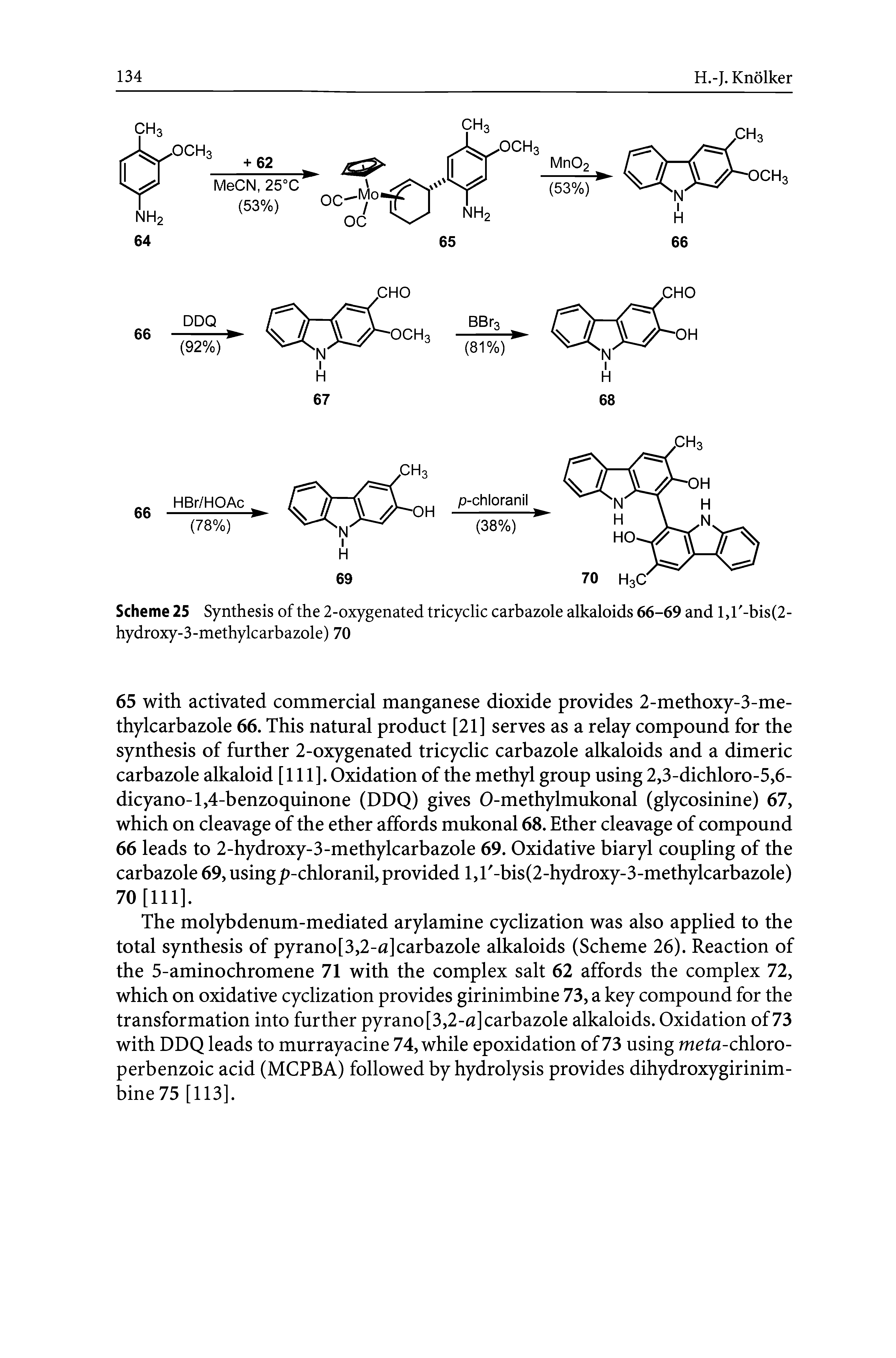 Scheme 25 Synthesis of the 2-oxygenated tricyclic carbazole alkaloids 66-69 and l,r-bis(2-hydroxy-3-methylcarbazole) 70...