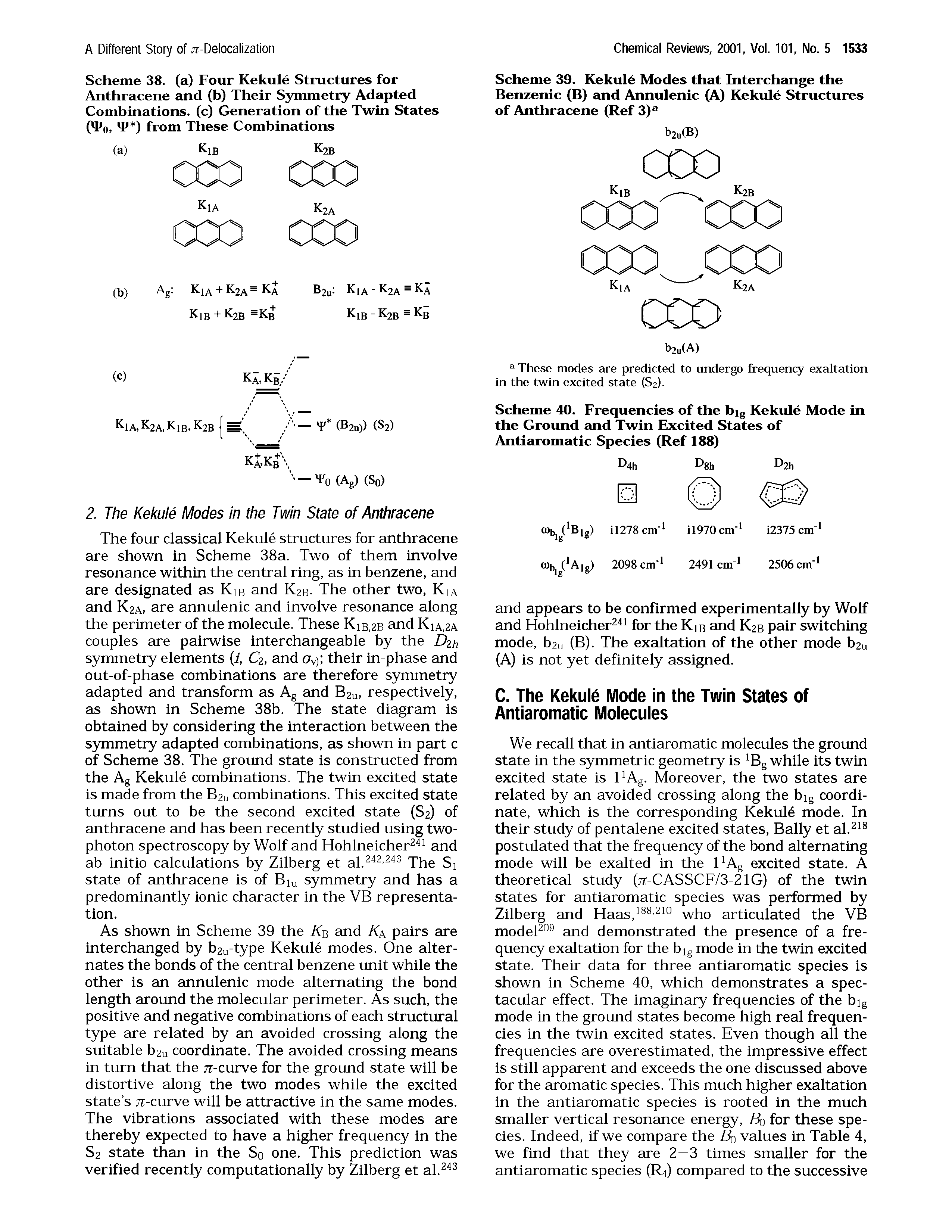 Scheme 40. Frequencies of the big Kekule Mode in the Ground and Twin Excited States of Antiaromatic Species (Ref 188)...