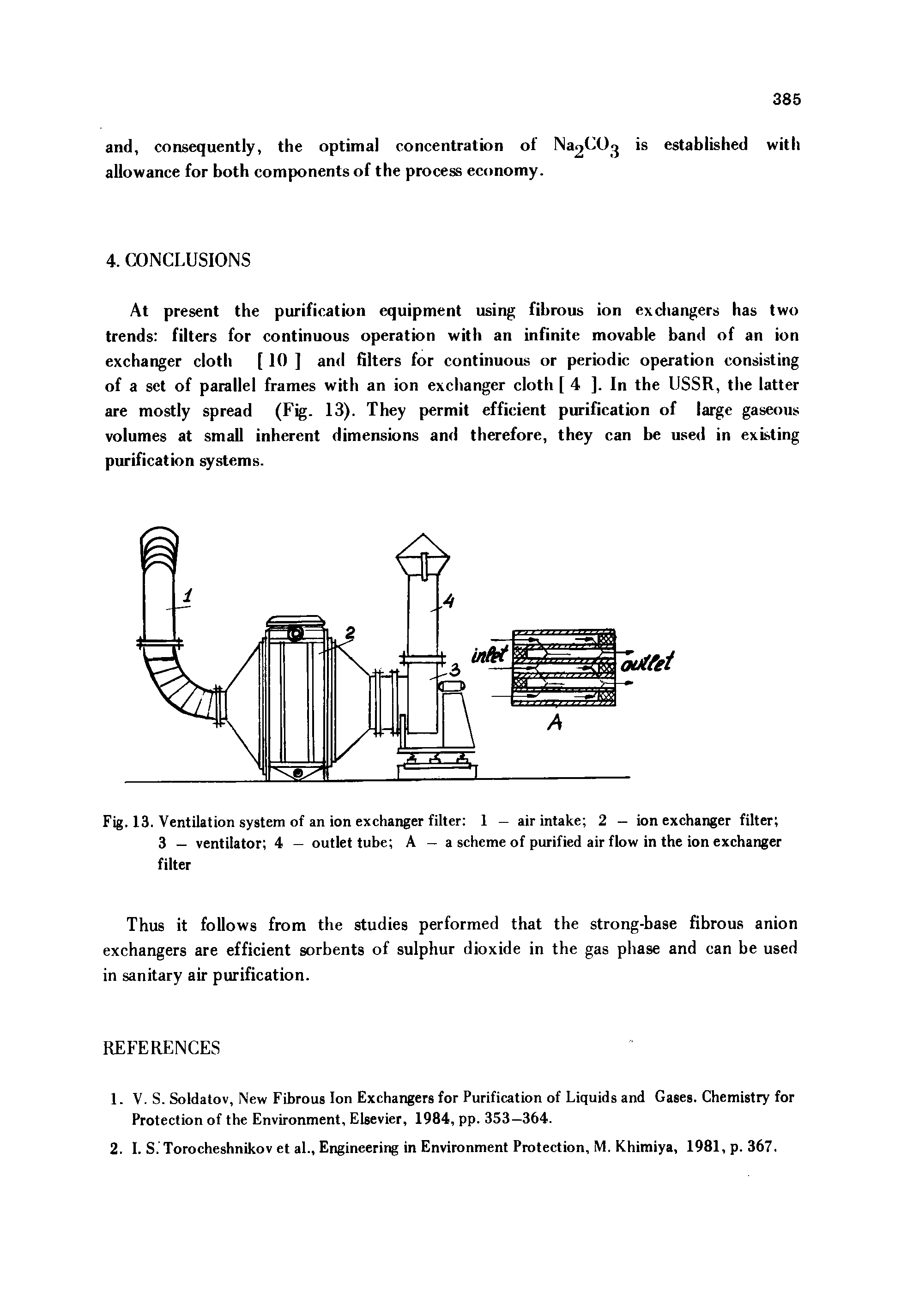 Fig. 13. Ventilation system of an ion exchanger filter 1 — air intake 2 — ion exchanger filter 3 — ventilator 4 — outlet tube A — a scheme of purified air flow in the ion exchanger filter...