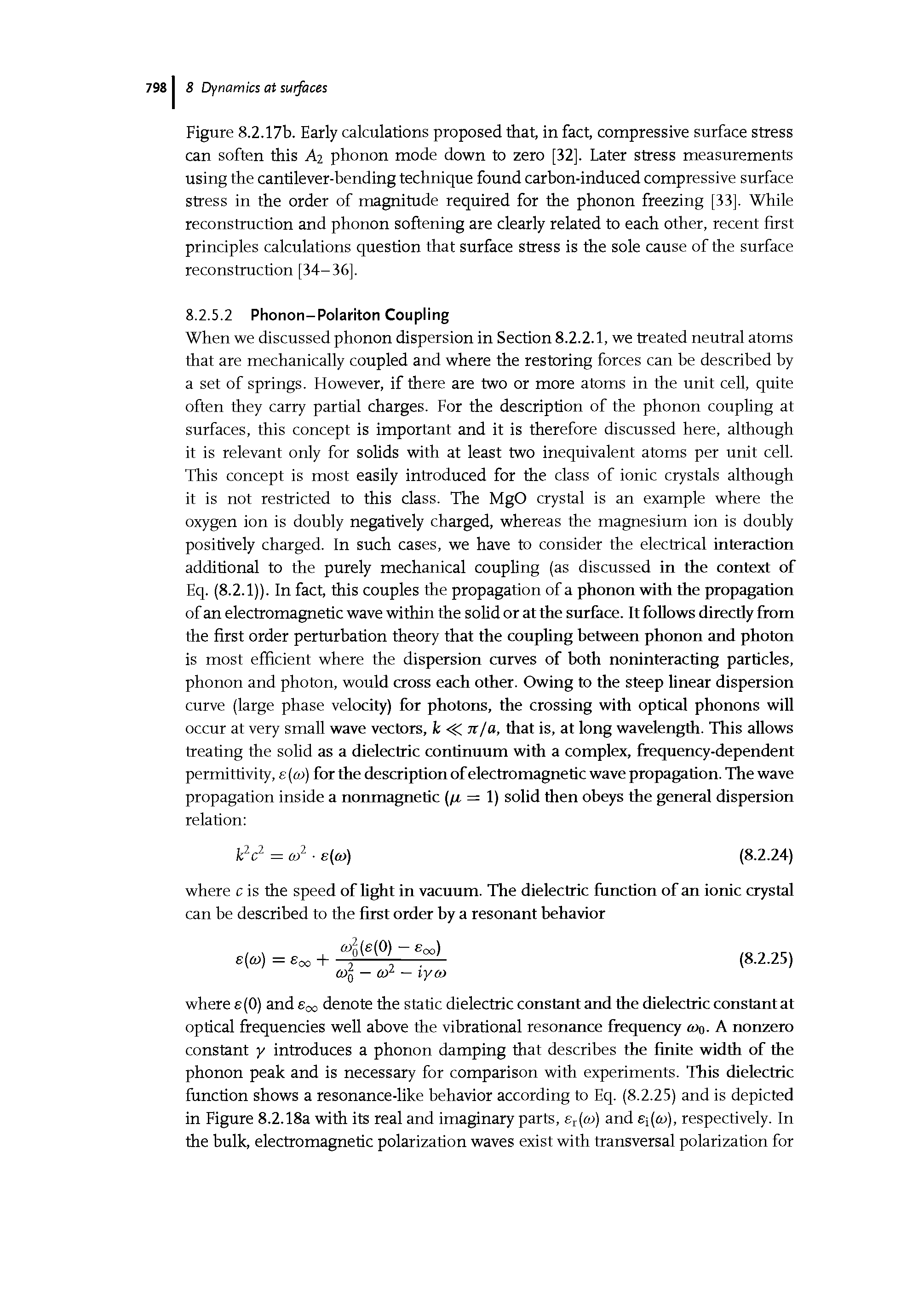 Figure 8.2.17b. Early calculations proposed that, in fact, compressive surface stress can soften this Ai phonon mode down to zero [32]. Later stress measurements using the cantilever-bending technique found carbon-induced compressive surface stress in the order of magnitude required for the phonon freezing [33]. While reconstruction and phonon softening are clearly related to each other, recent first principles calculations question that surface stress is the sole cause of the surface reconstruction [34-36].