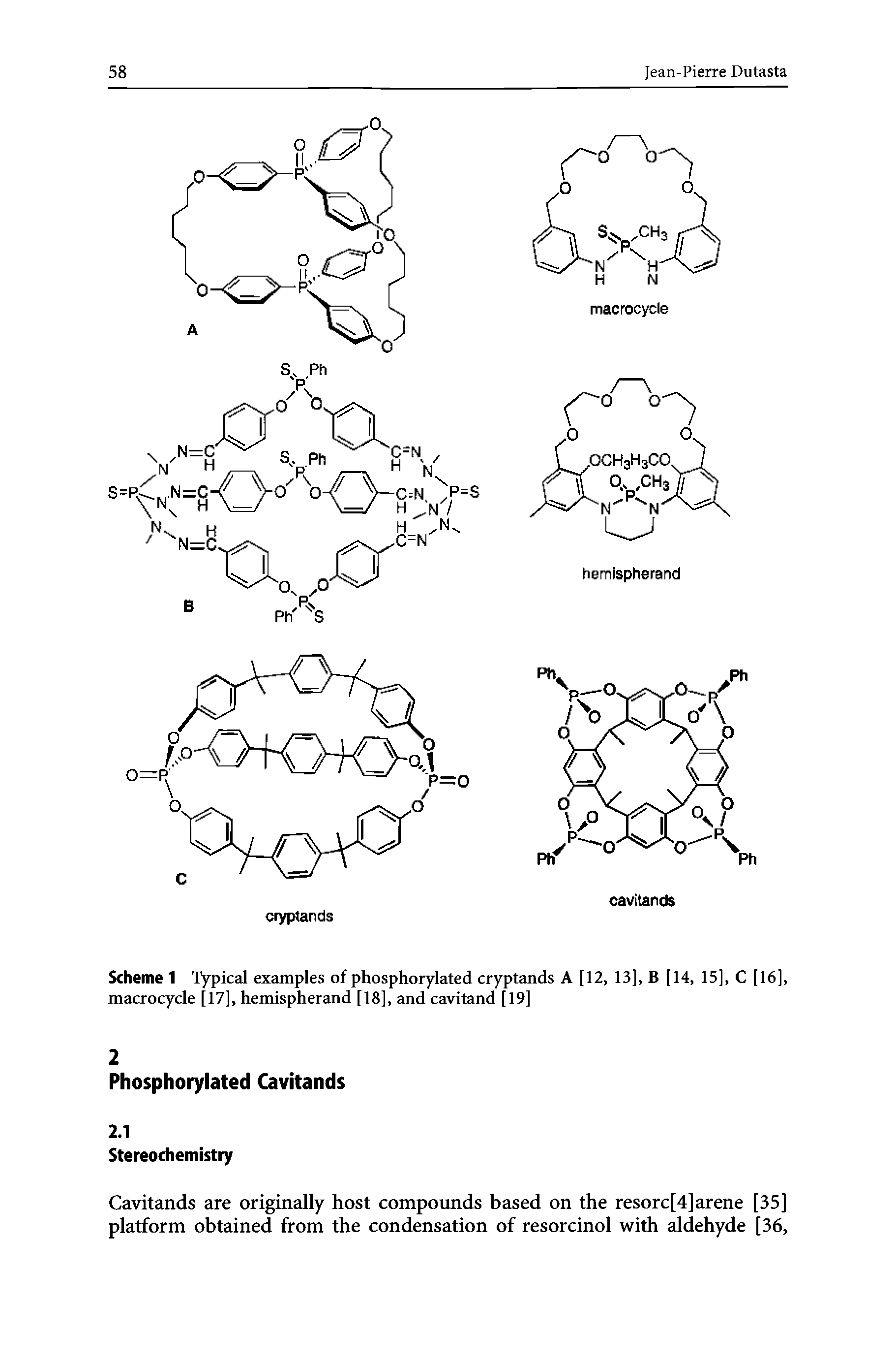 Scheme 1 Typical examples of phosphorylated cryptands A [12, 13], B [14, 15], C [16], macrocycle [17], hemispherand [18], and cavitand [19]...