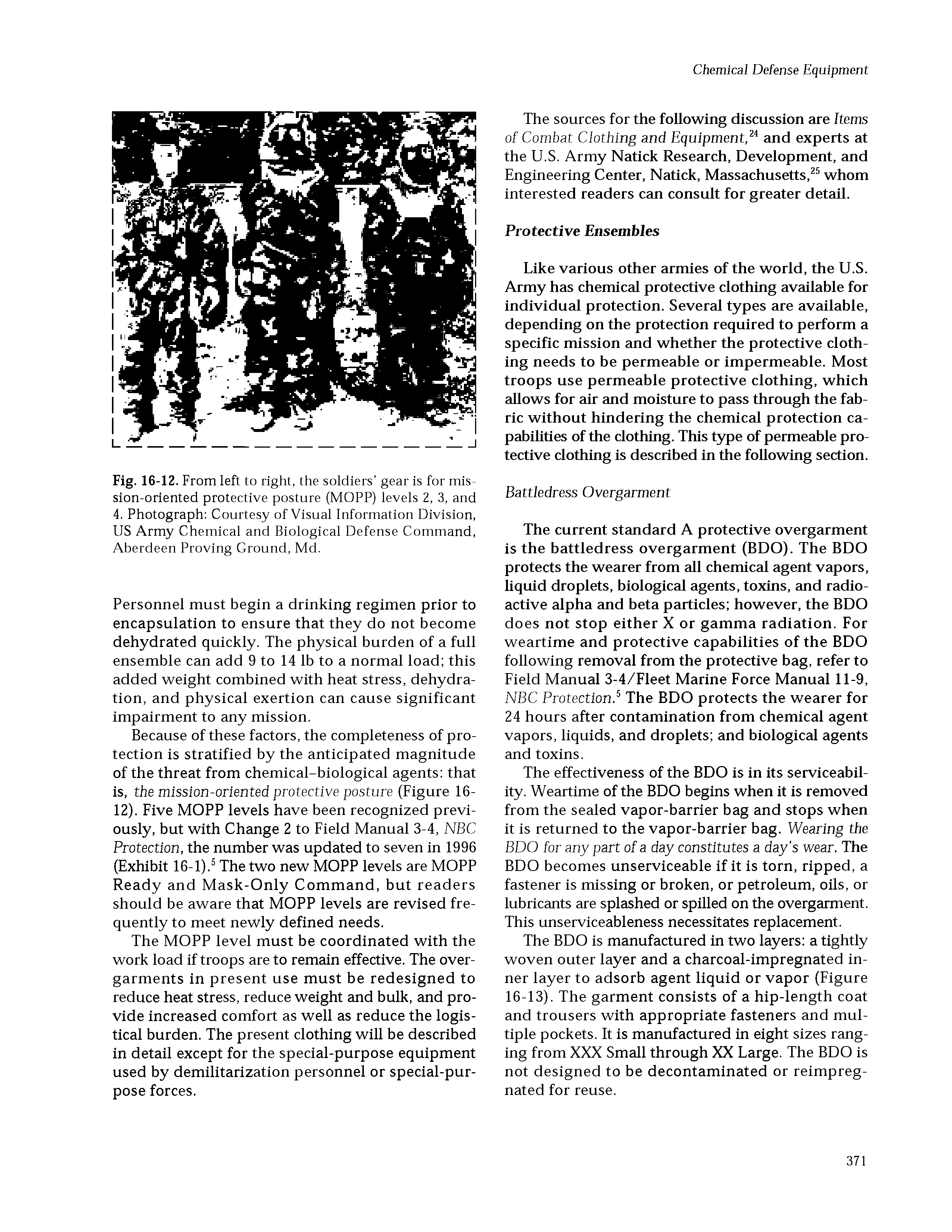 Fig. 16-12. From left to right, the soldiers gear is for mission-oriented protective posture (MOPP) levels 2, 3, and 4. Photograph Courtesy of Visual Information Division, US Army Chemical and Biological Defense Command, Aberdeen Proving Ground, Md.