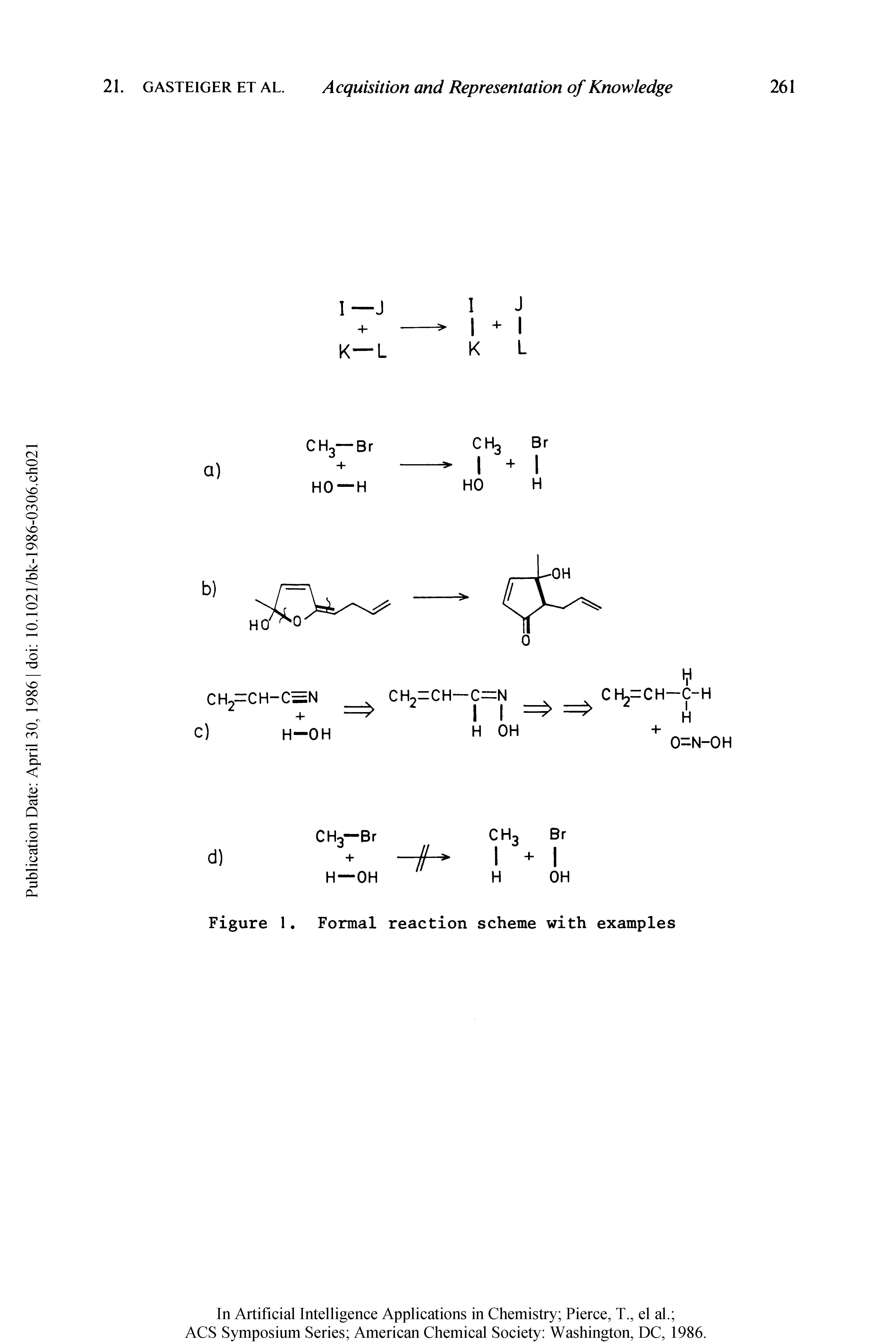 Figure 1. Formal reaction scheme with examples...